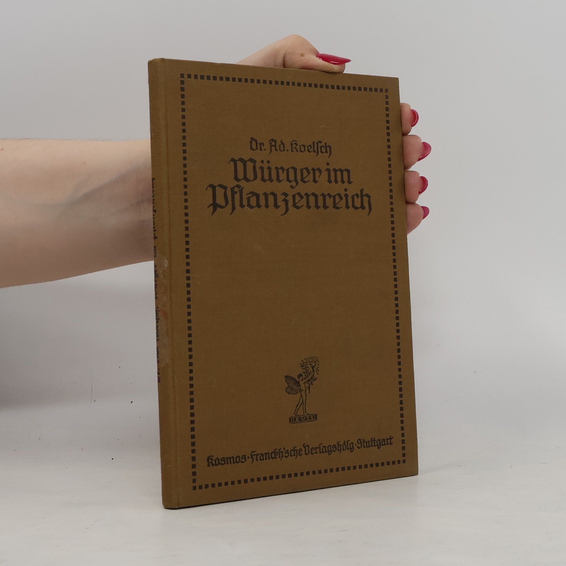 Adolf Koelsch Würger im Pflanzenreich