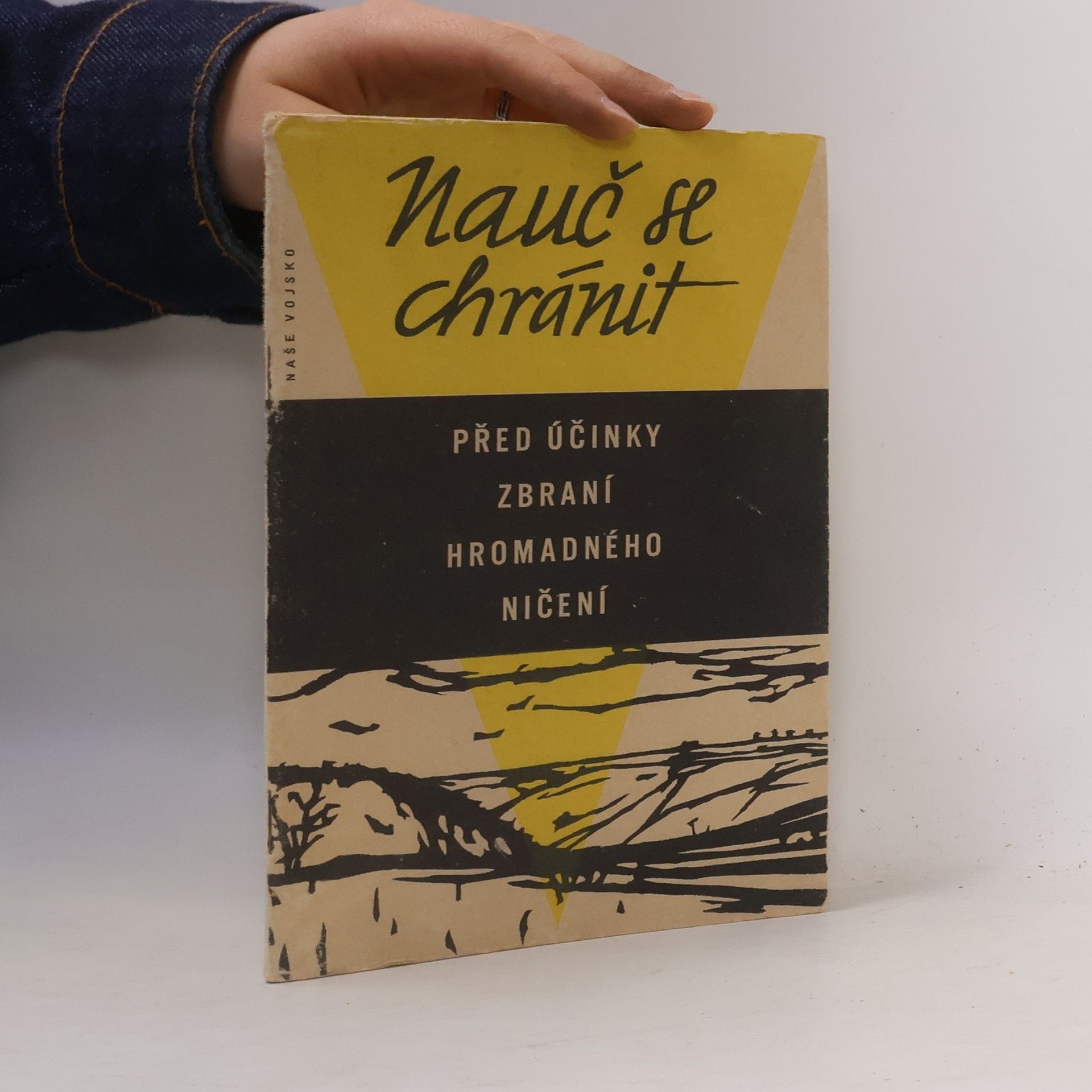 Kolektiv autorů Nauč se chránit před účinky zbraní hromadného ničení