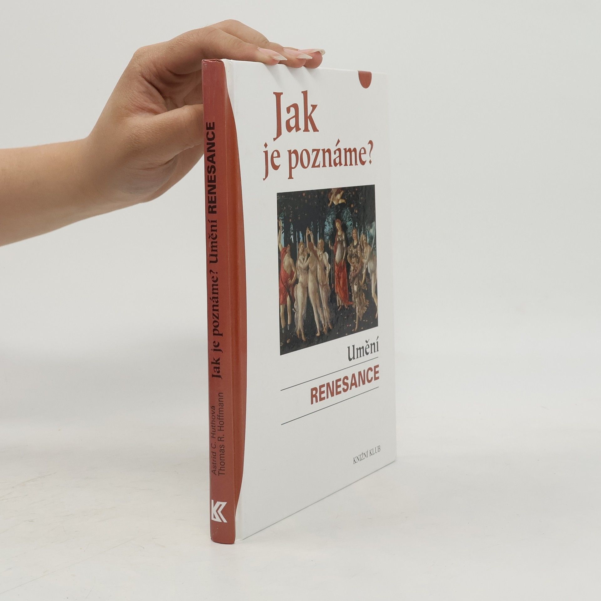 Thomas R. Hoffmann Jak je poznáme? Umění renesance