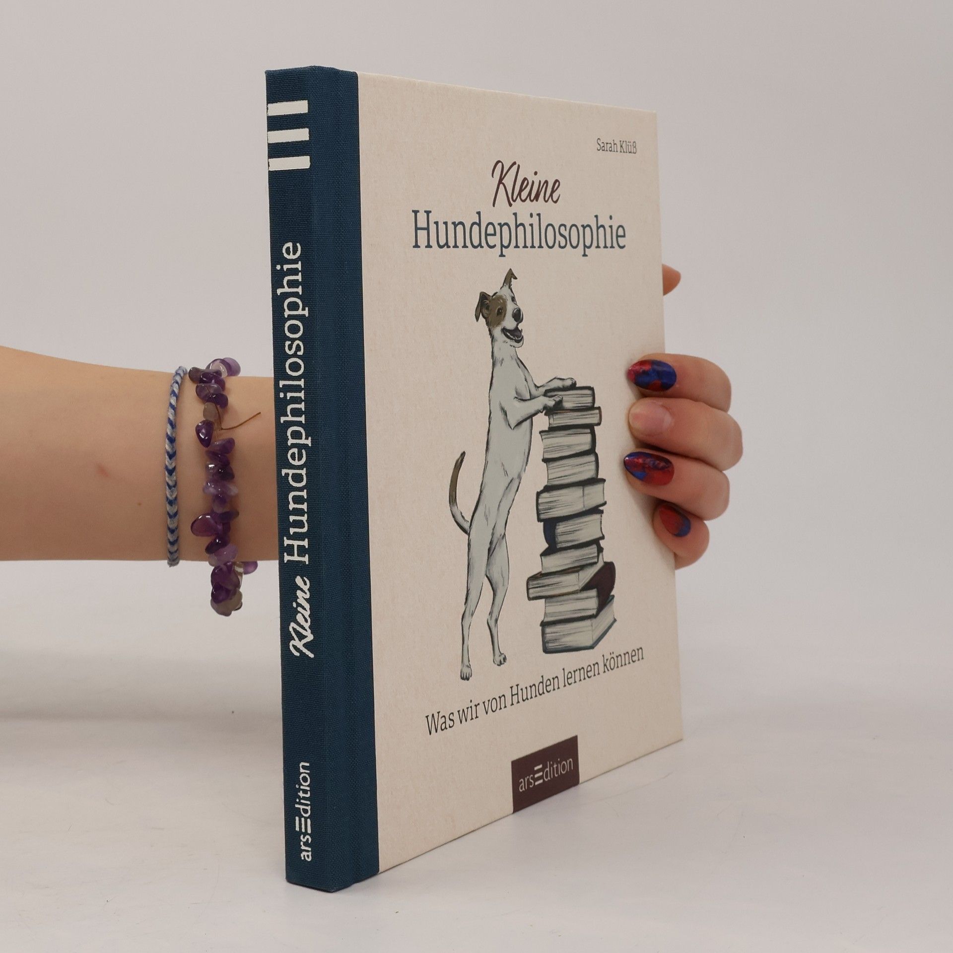 Sarah Klüß Kleine Hundephilosophie. Was wir von Hunden lernen können