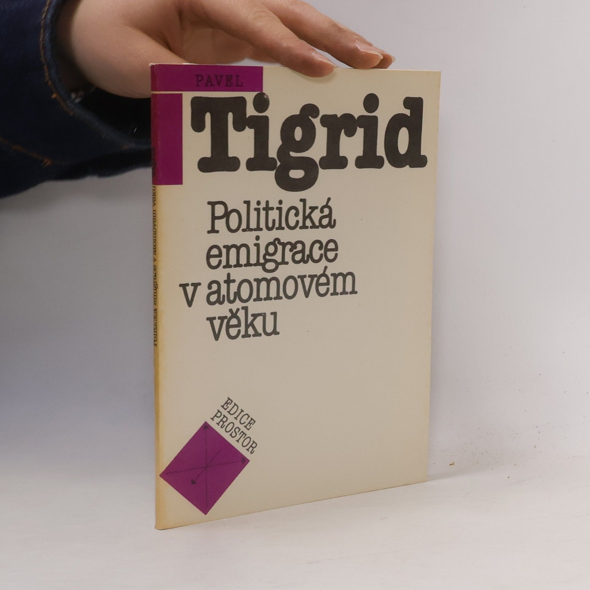 Pavel Tigrid Politická emigrace v atomovém věku