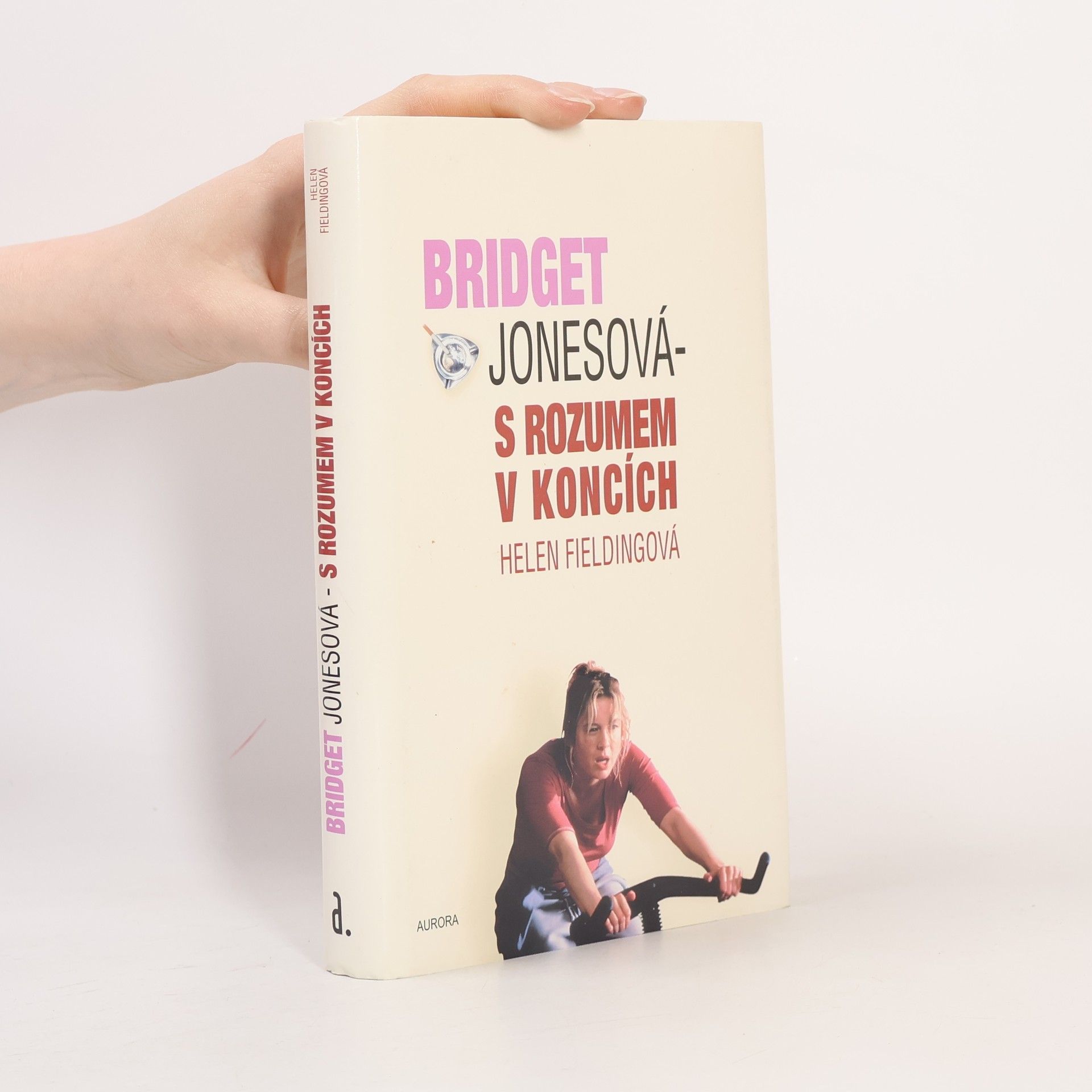 Helen Fielding Bridget Jonesová. S rozumem v koncích