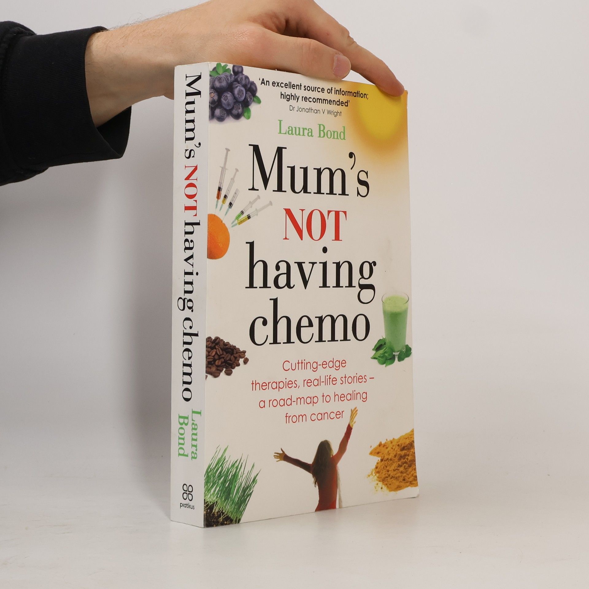 Mum's Not Having Chemo. Cutting-edge therapies, real-life stories, a road-map to healing from cancer