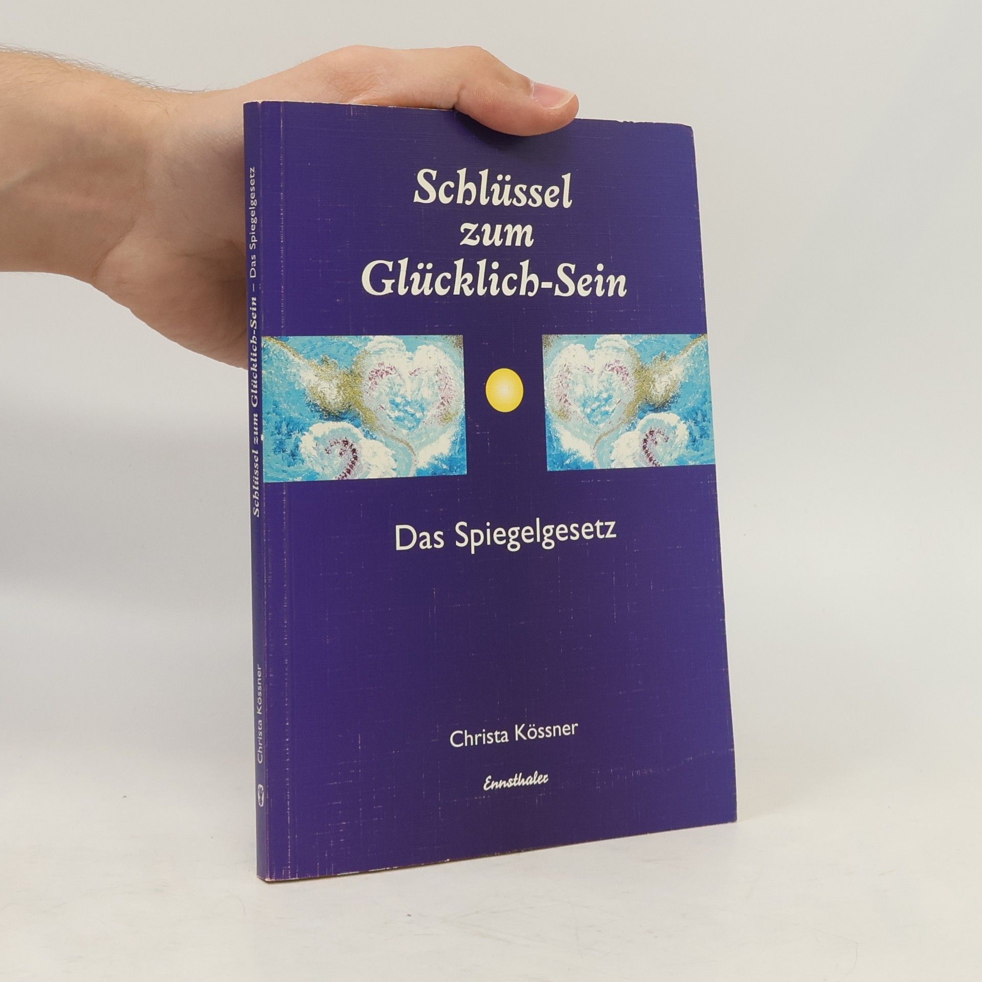 Christa Kössner Schlüssel zum Glücklich-Sein