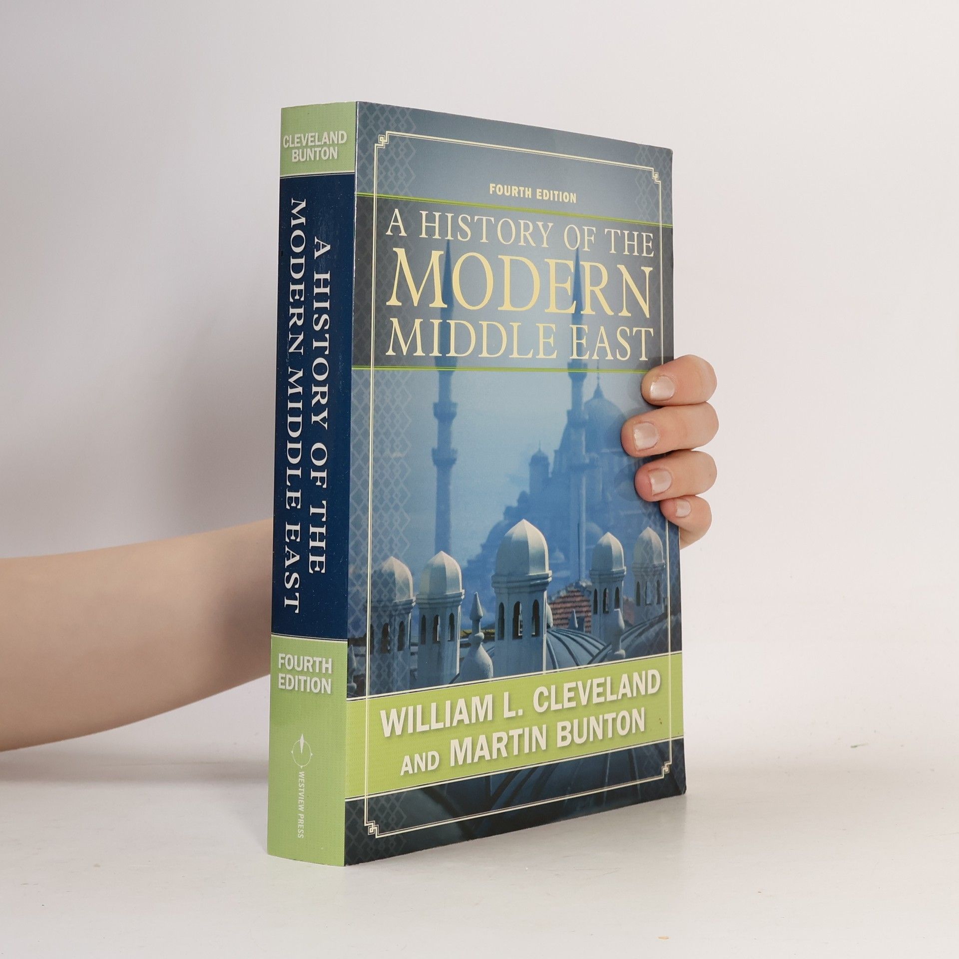 William L Cleveland A History of the Modern Middle East - Fourth Edition