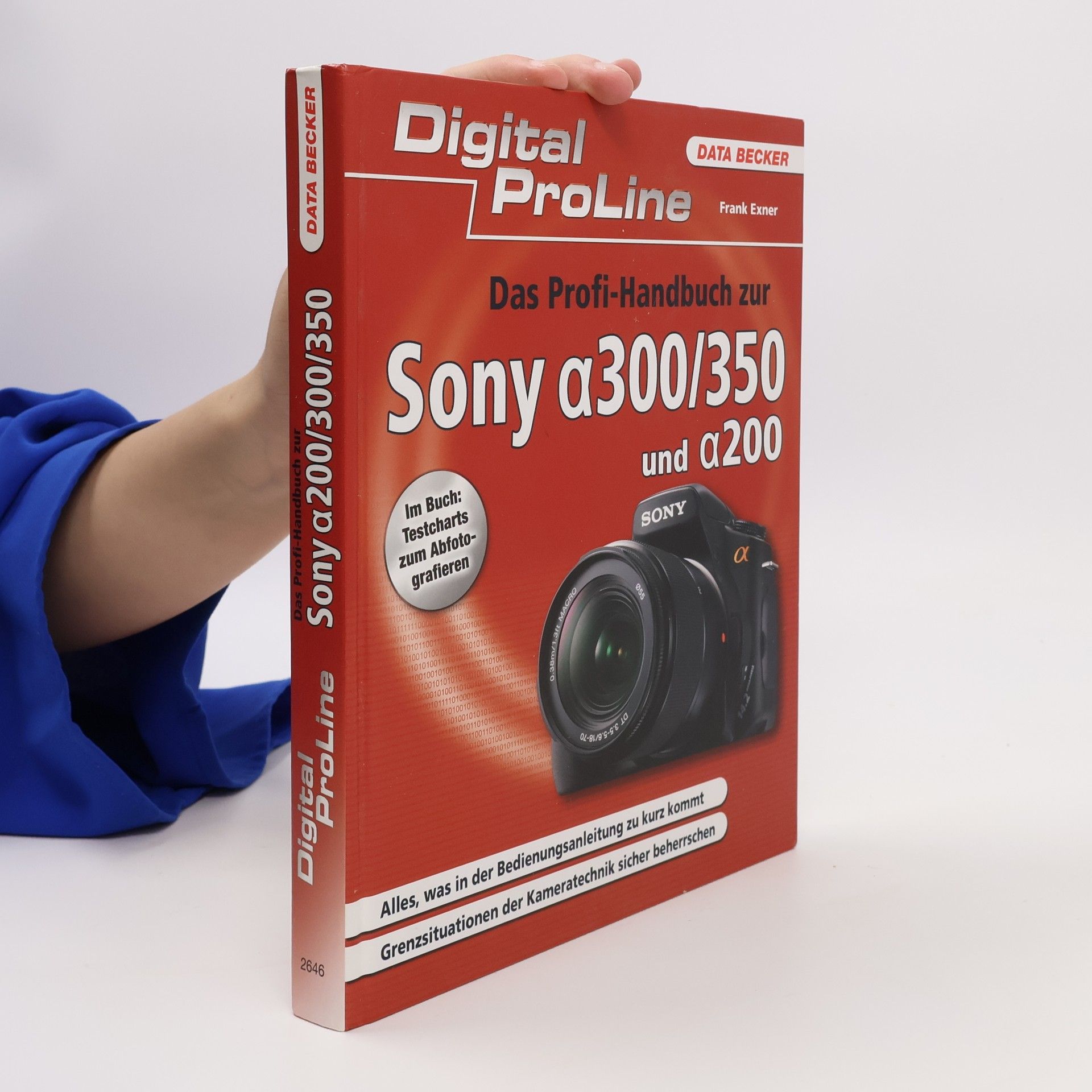 Frank Exner Das Profihandbuch zur Sony α [Alpha] 200/300/350