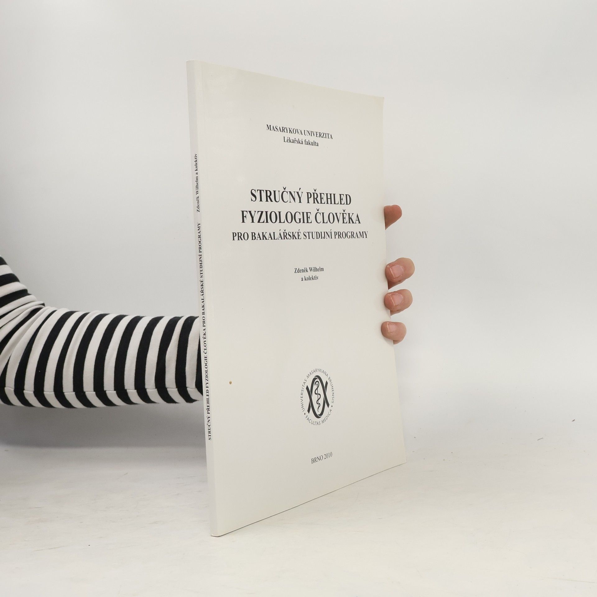 Zdeněk Wilhelm Stručný přehled fyziologie člověka pro bakalářské studijní programy