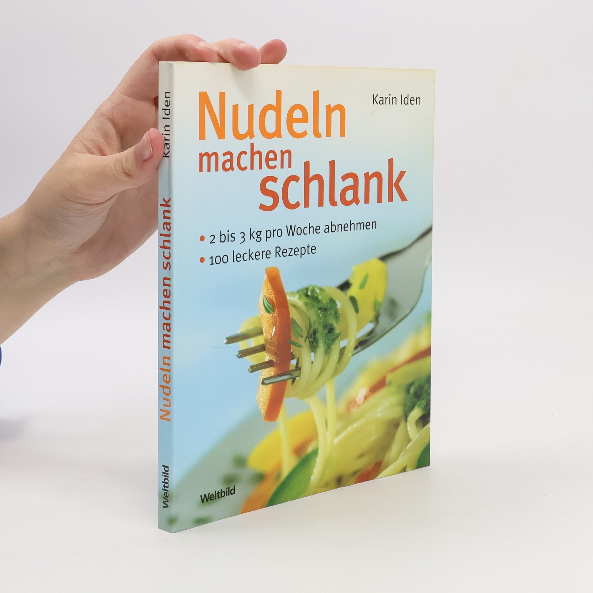 Karin Iden Nudeln machen schlank