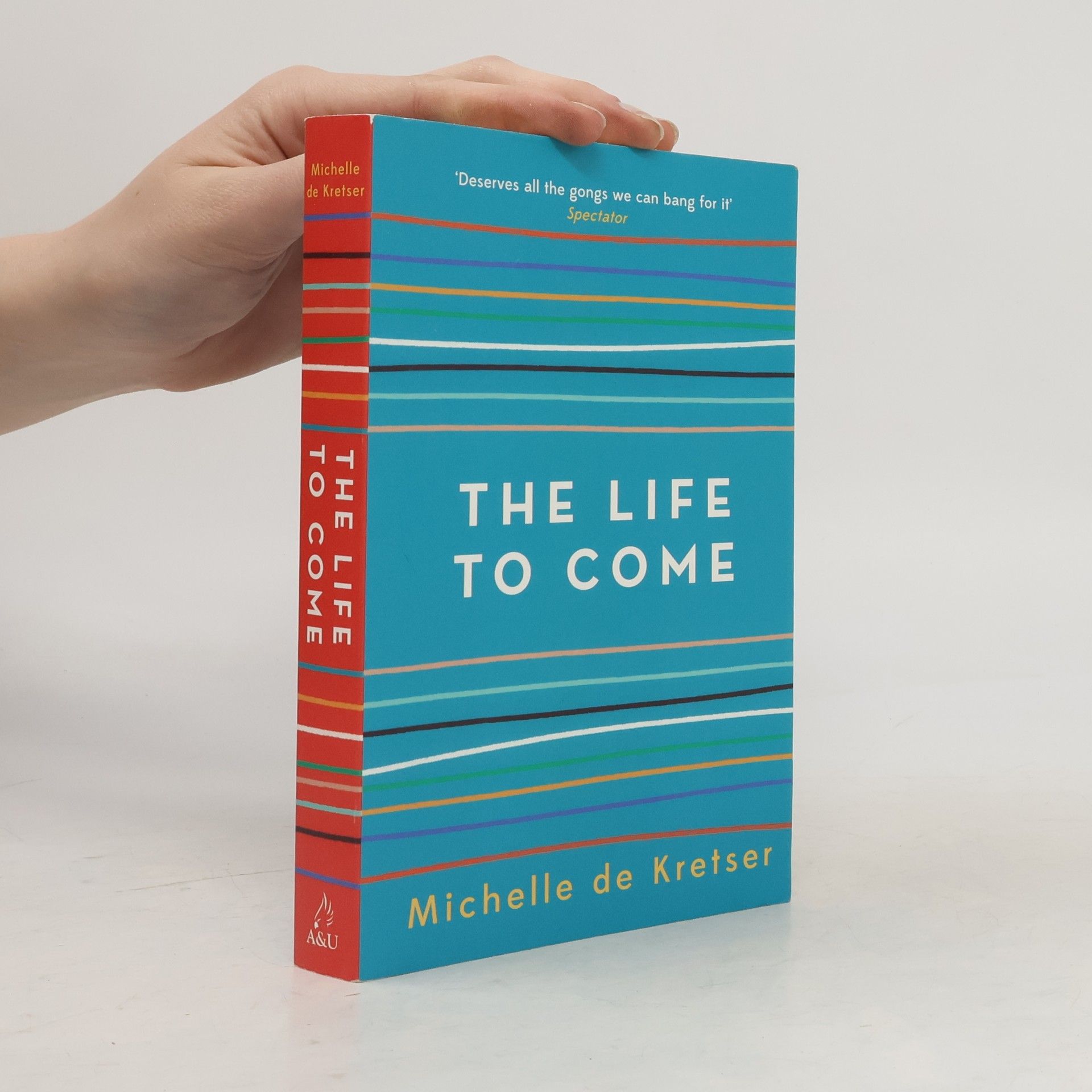 Michelle De Kretser The Life to Come