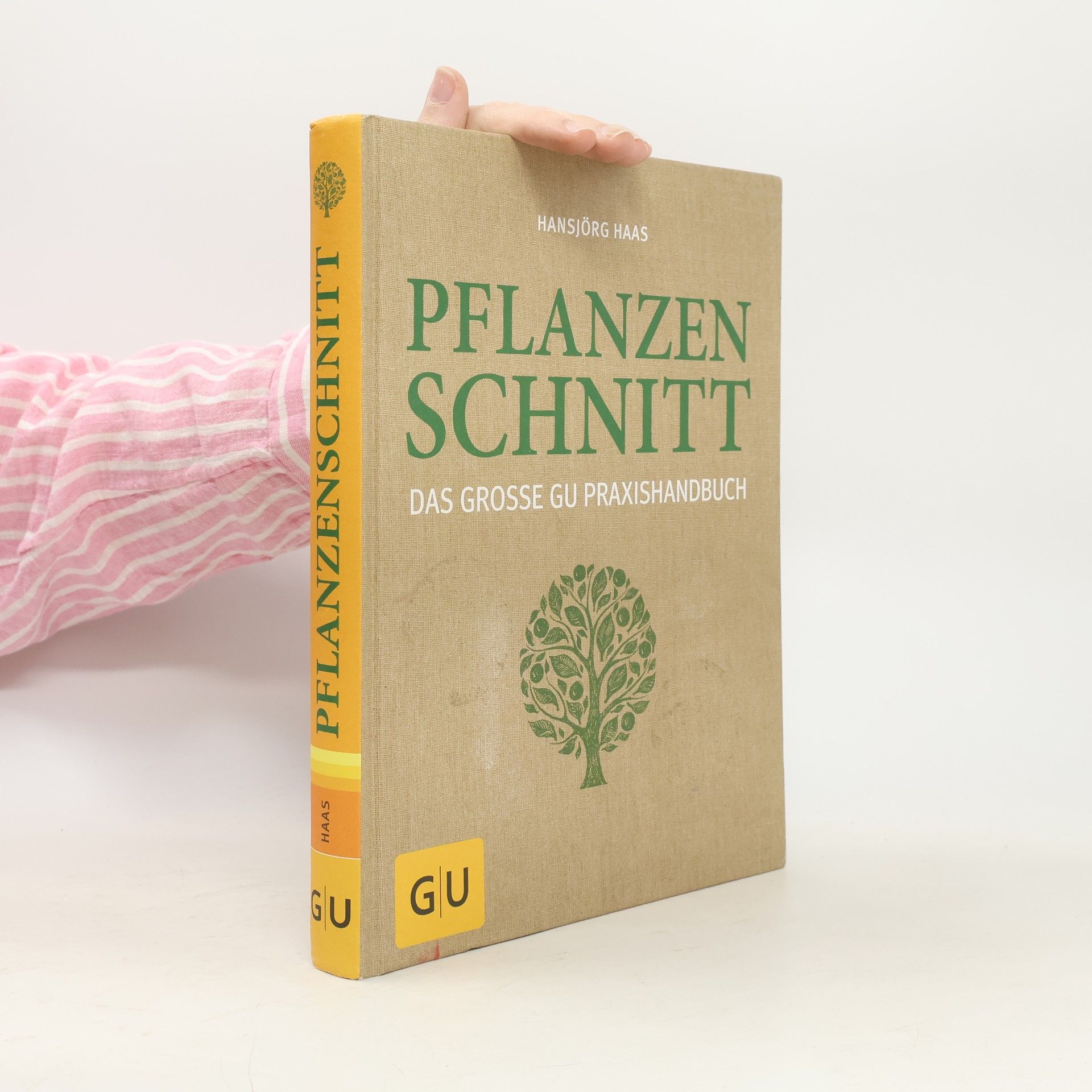 Hansjörg Haas Das große GU-PraxisHandbuch Pflanzenschnitt