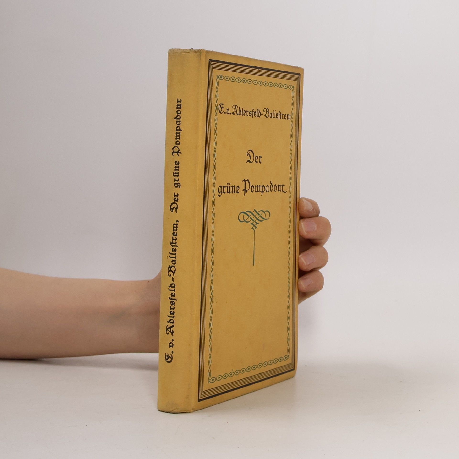 Eufemia von Adlersfeld-Ballestrem Der grüne Pompadour
