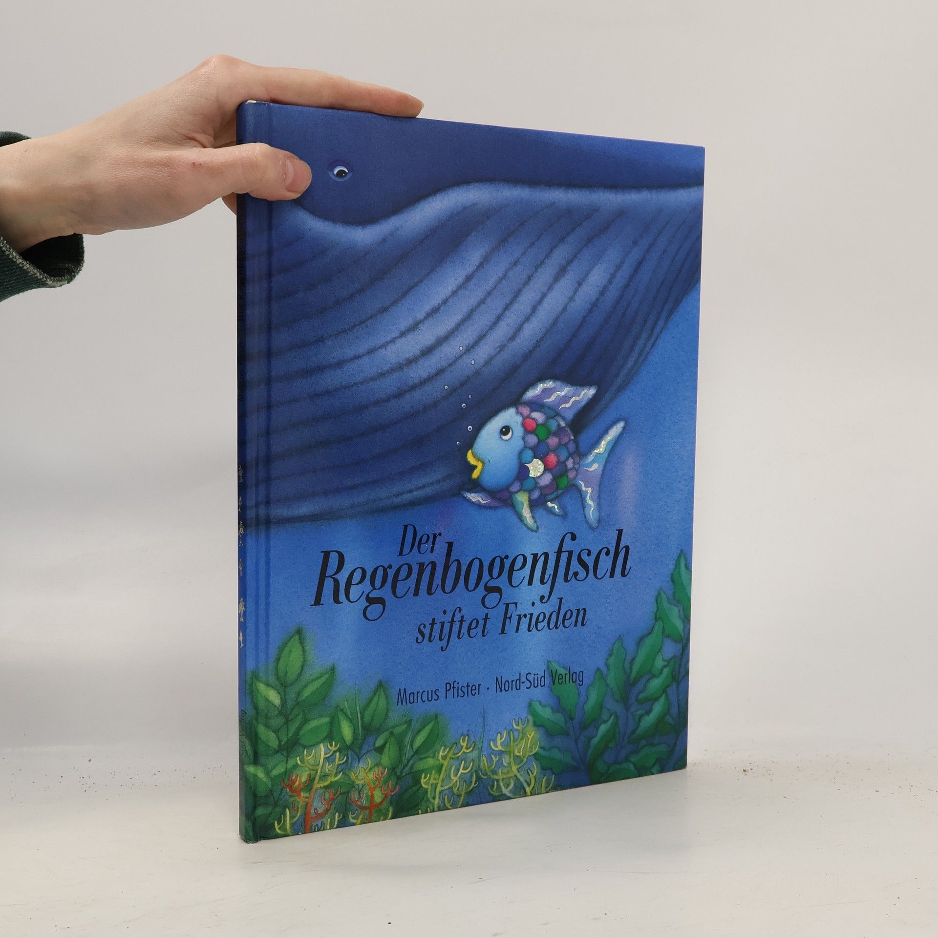 Marcus Pfister Der Regenbogenfisch stiftet Frieden