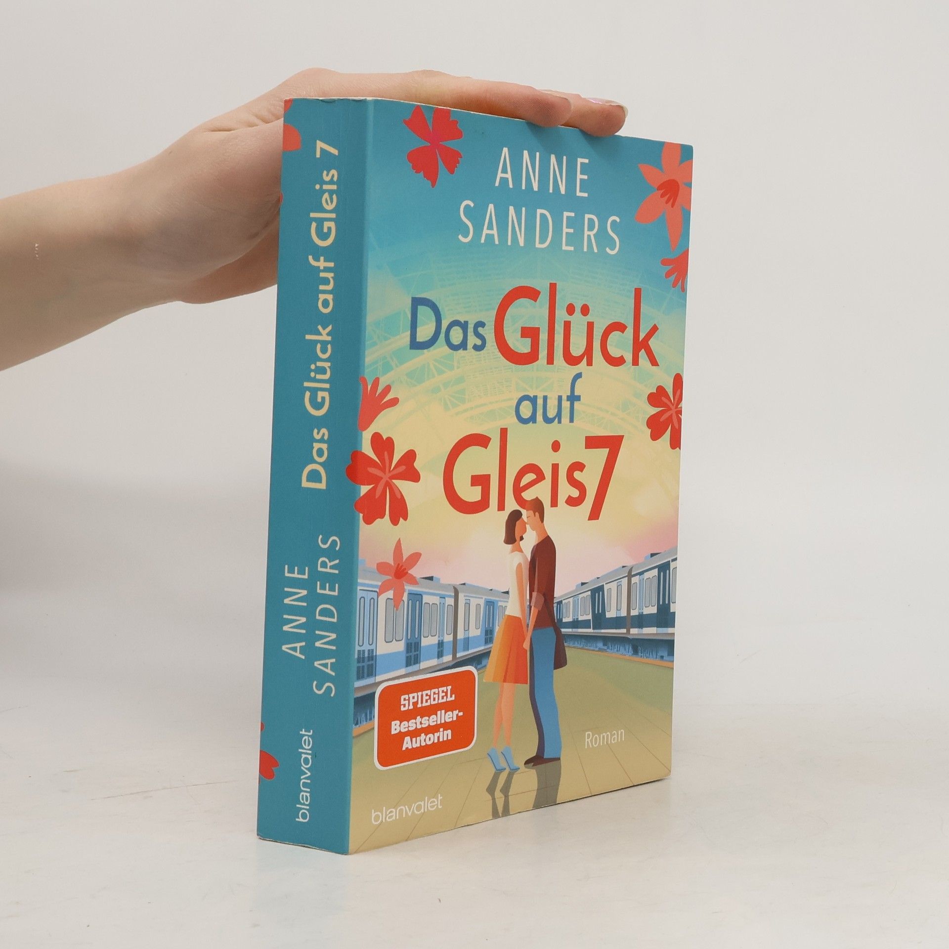 Anne Sanders Das Glück auf Gleis 7