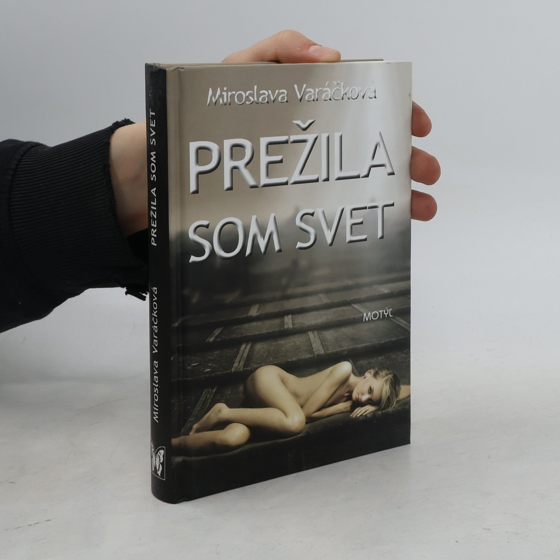 Miroslava Varáčková Prežila som svet