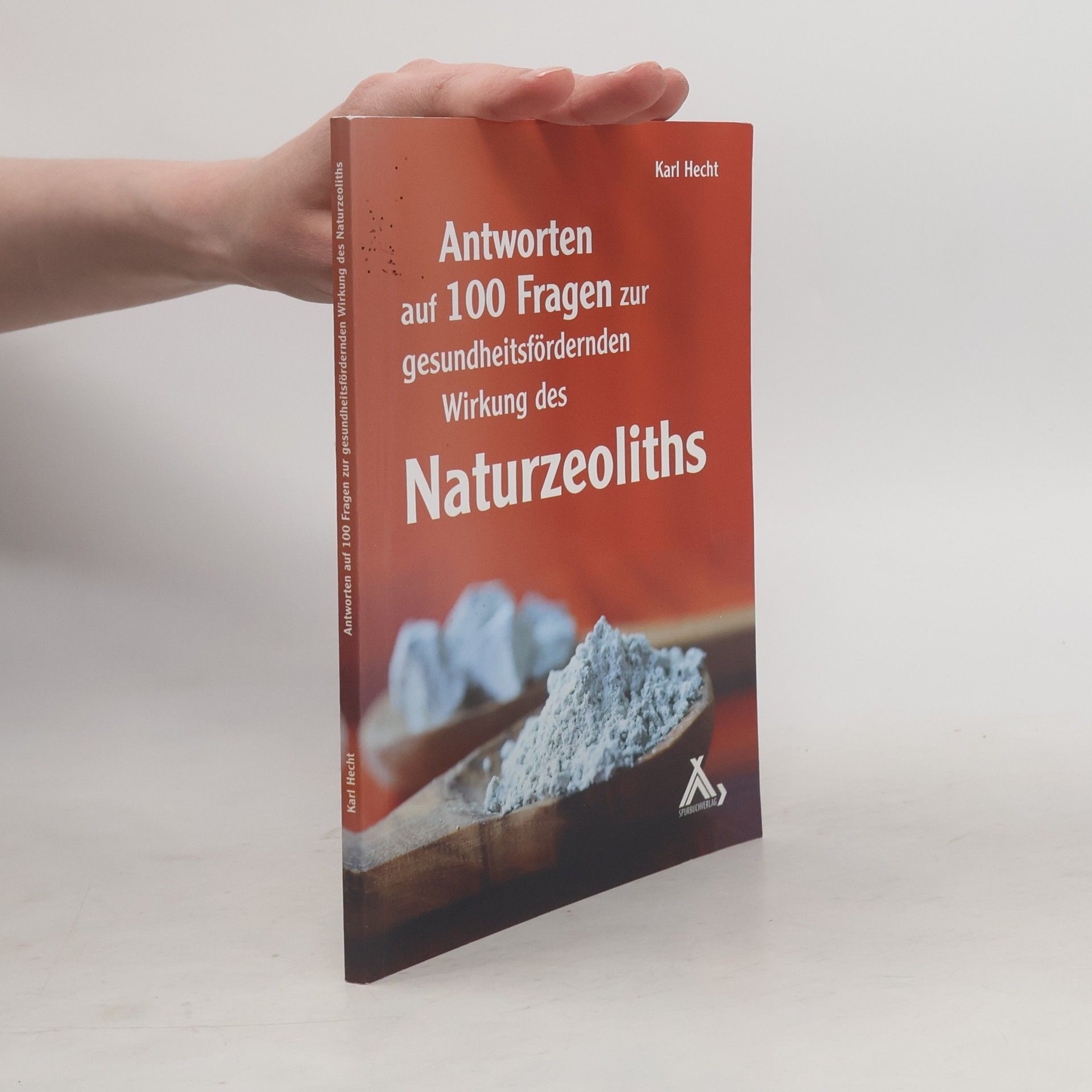Karl Hecht Antworten auf 100 Fragen zur gesundheitsfördernden Wirkung des Naturzeoliths