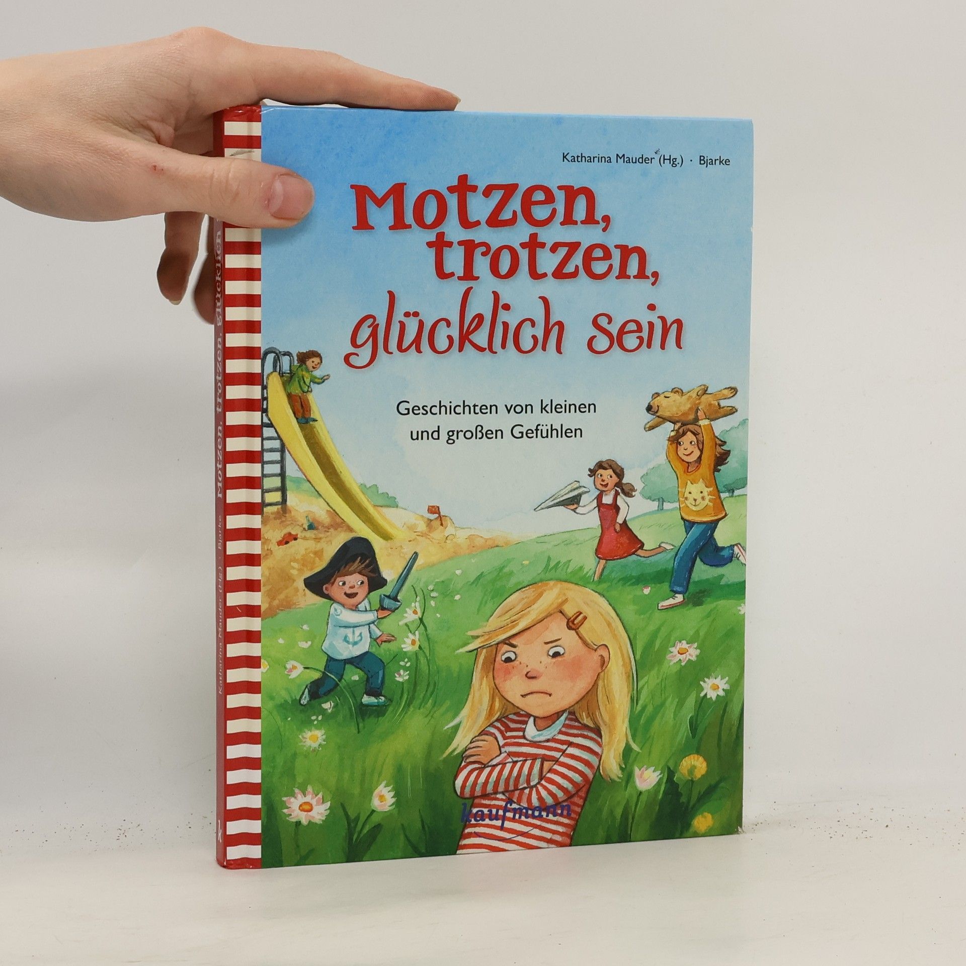 Katharina Mauder Trotzen, motzen, glücklich sein