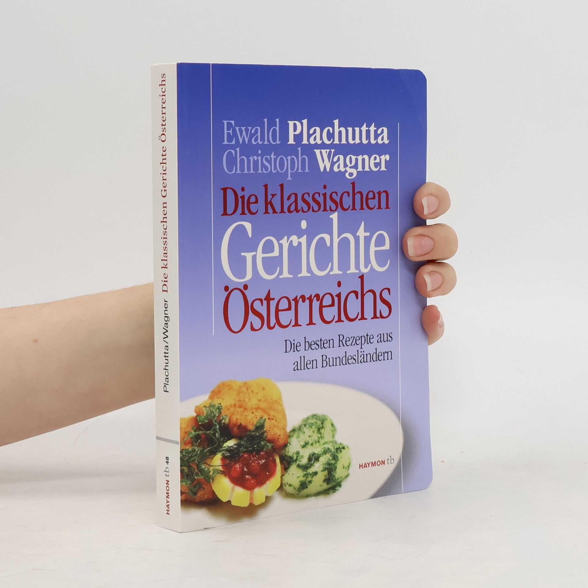 Ewald Plachutta Die klassischen Gerichte Österreichs