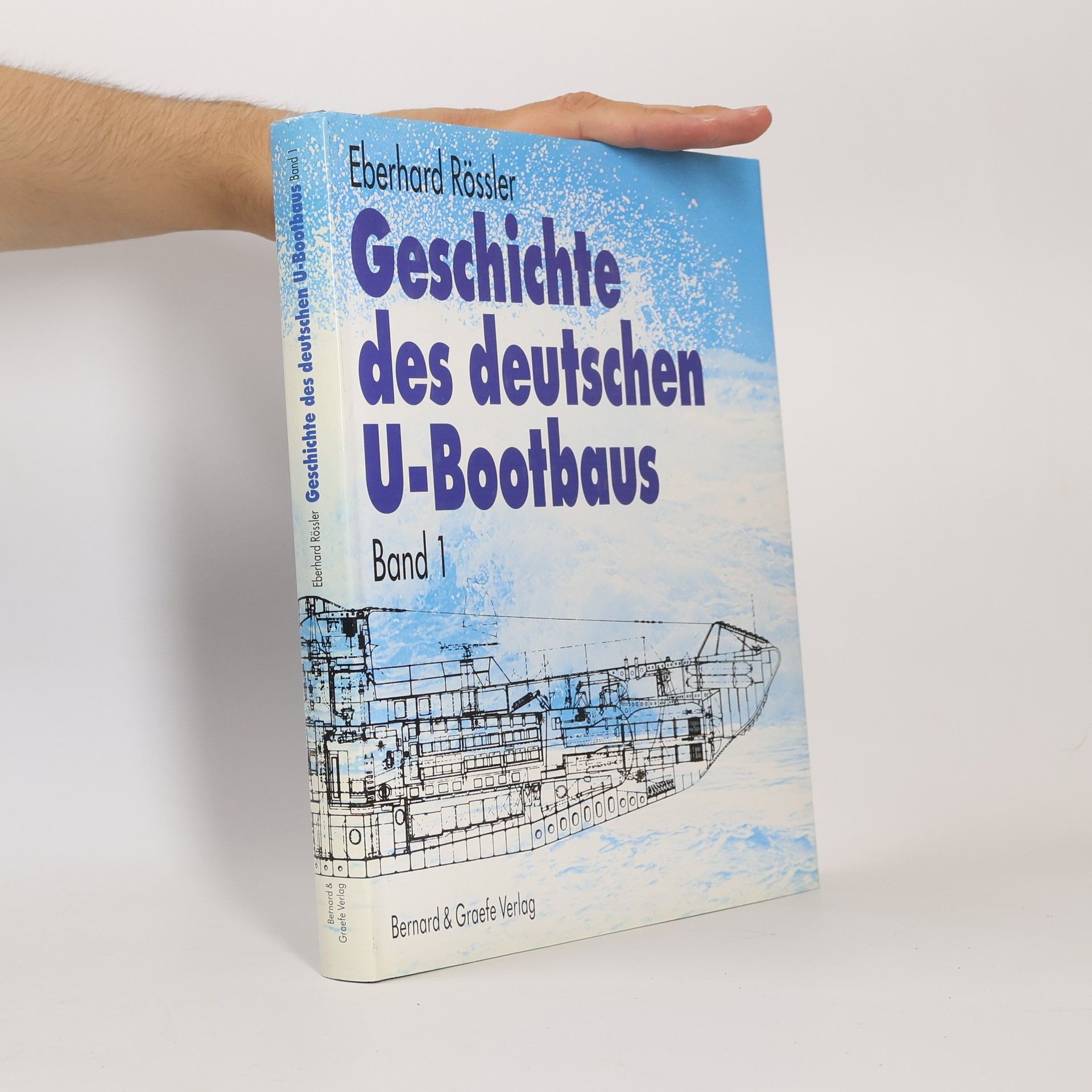 Eberhard Rössler Geschichte des deutschen U- Bootbaus