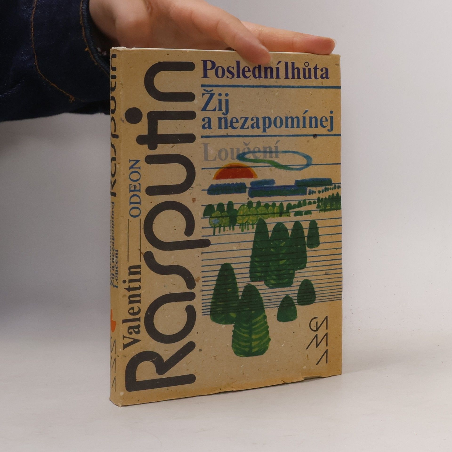 Walentin Grigorjewitsch Rasputin Poslední lhůta. Žij a nezapomínej. Loučení