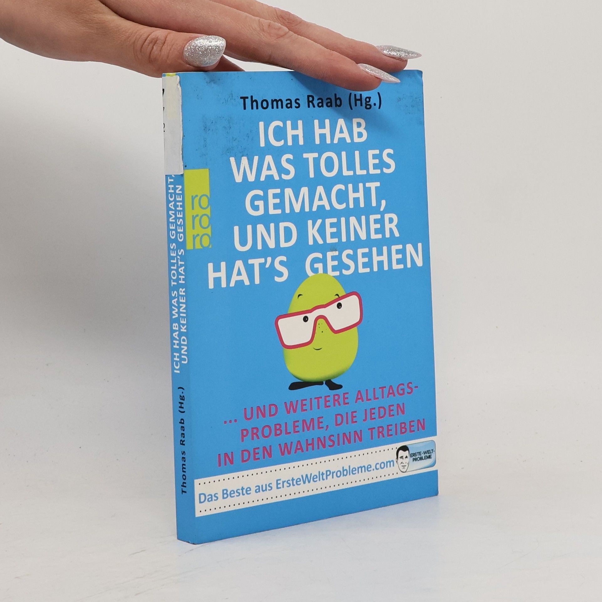 Thomas Raab Ich hab was Tolles gemacht, und keiner hat's gesehen