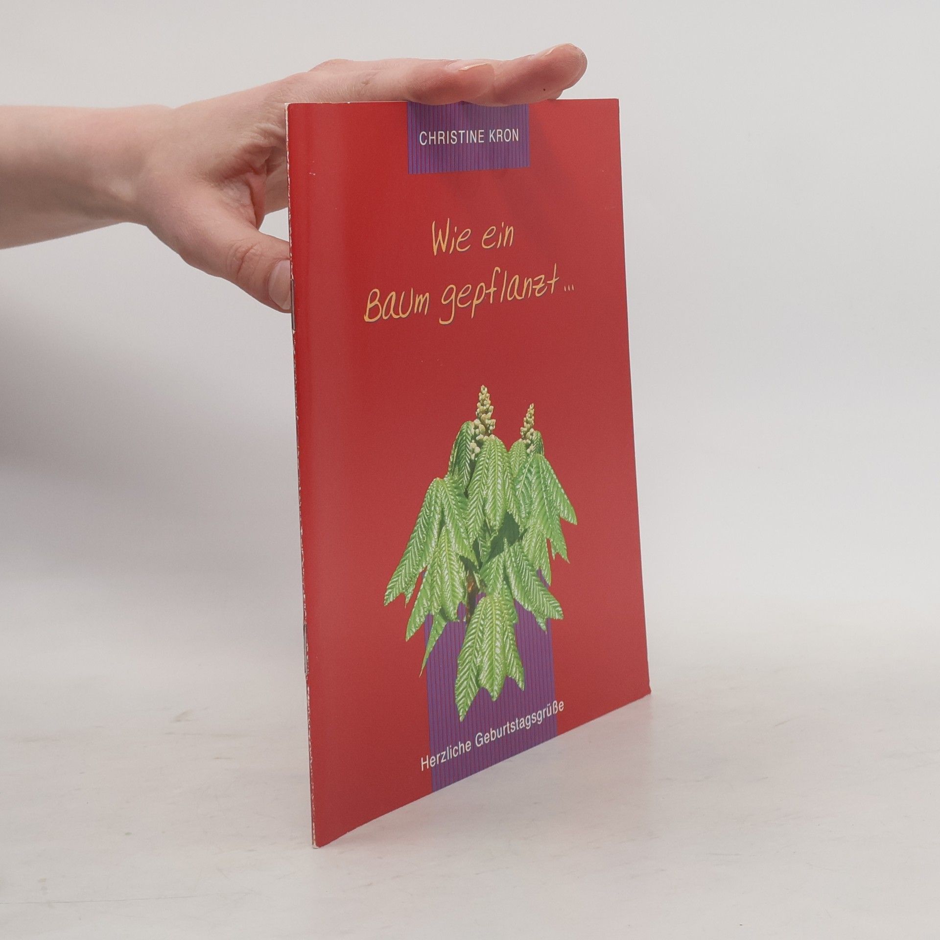 Christine Kron Wie ein Baum gepflanzt ...