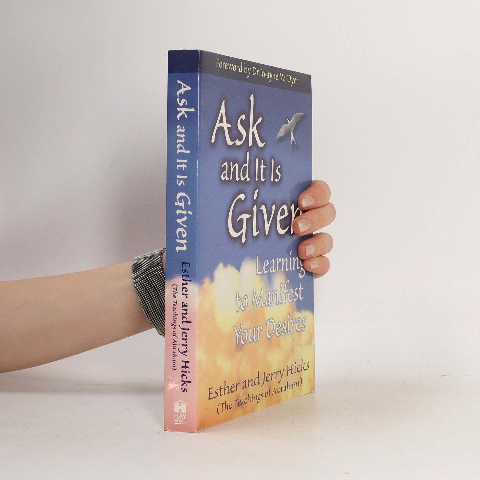 Esther Hicks Ask and it is Given