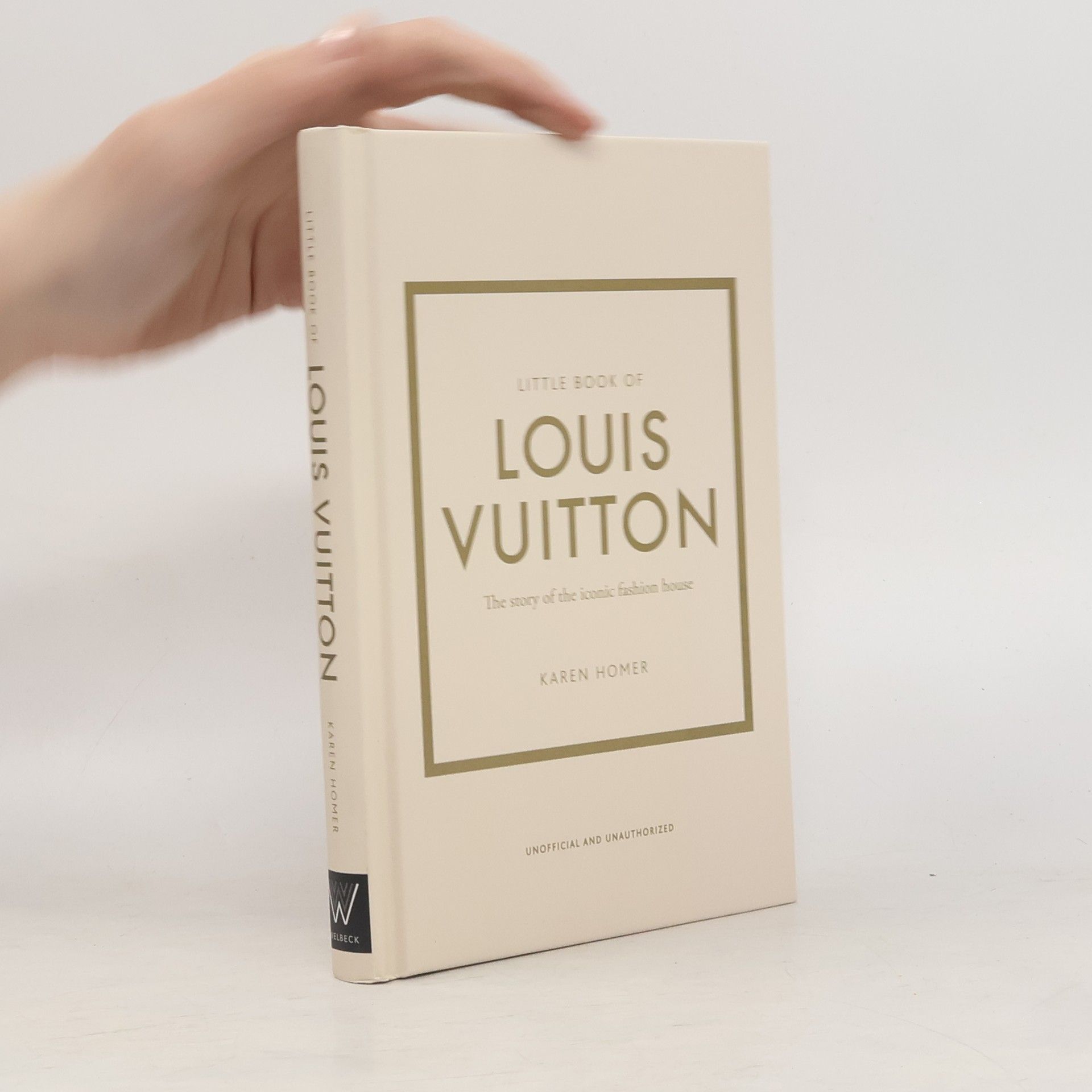 Karen Homer Little book of Louis Vuitton. The story of the iconic fashion house