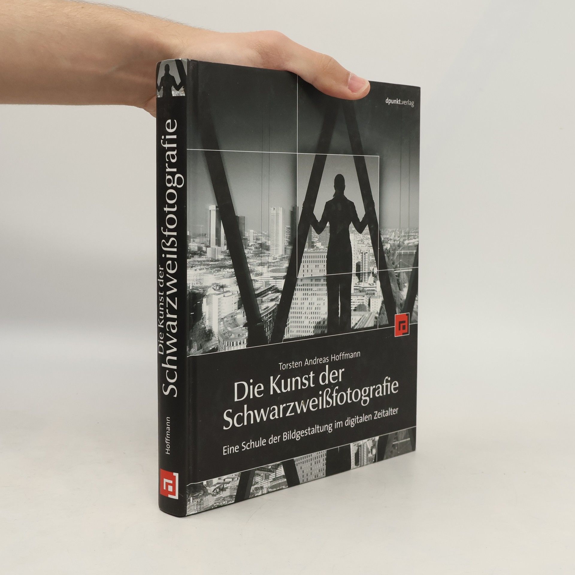 Torsten Andreas Hoffmann Die Kunst der Schwarzweißfotografie
