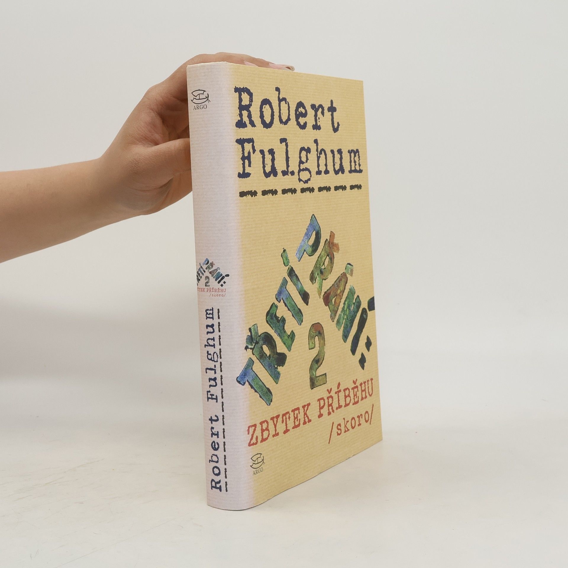 Robert Fulghum Třetí přání. Zbytek příběhu (skoro). Díl 2.