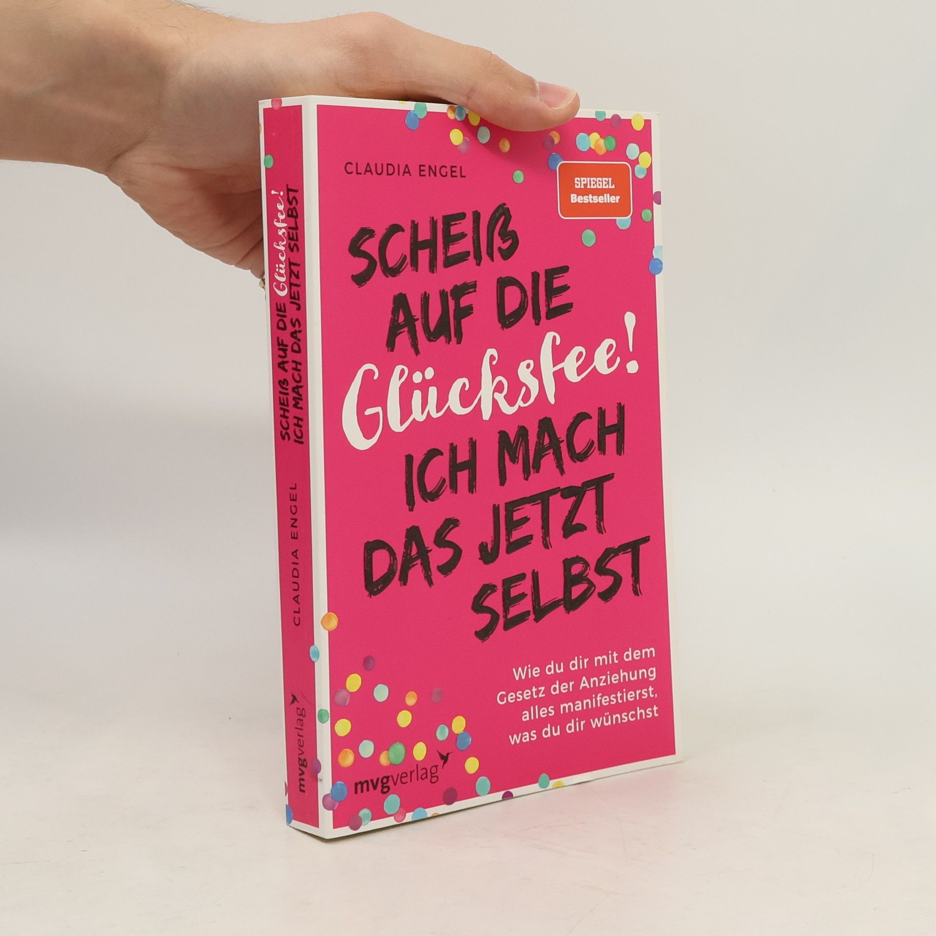 Claudia Engel Scheiß auf die Glücksfee! Ich mach das jetzt selbst