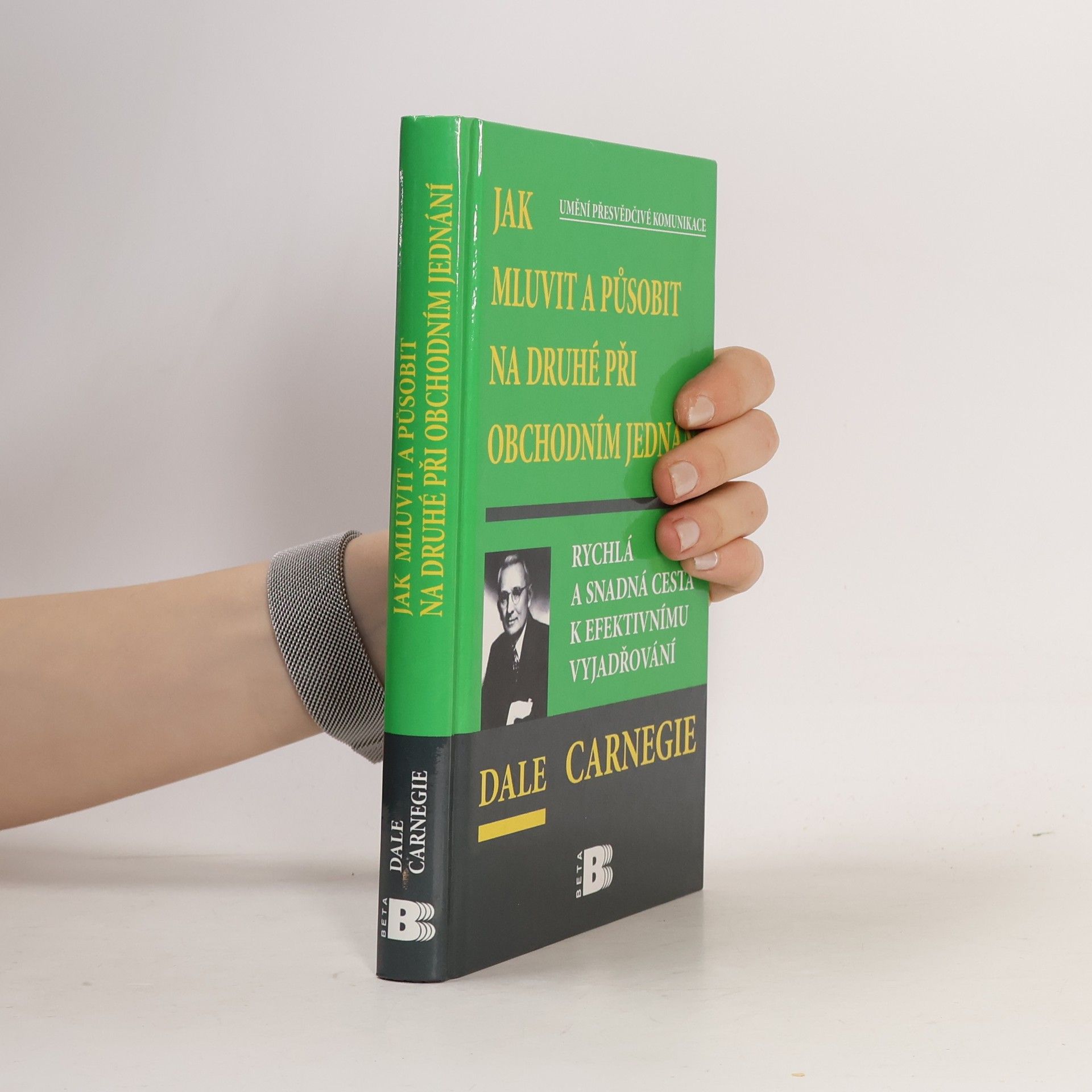 Dale Carnegie Jak mluvit a působit na druhé při obchodním jednání
