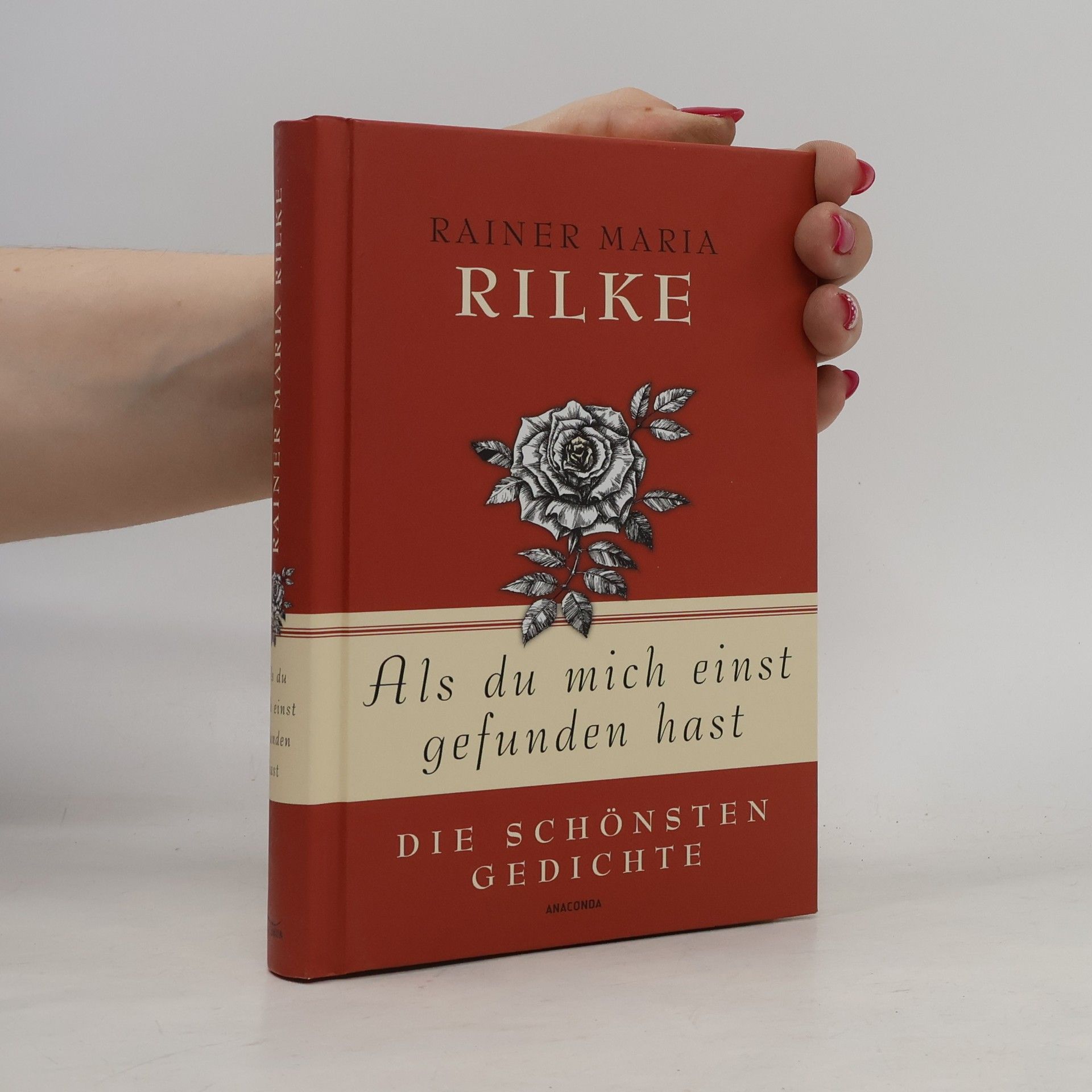 Rainer Maria Rilke Als du mich einst gefunden hast