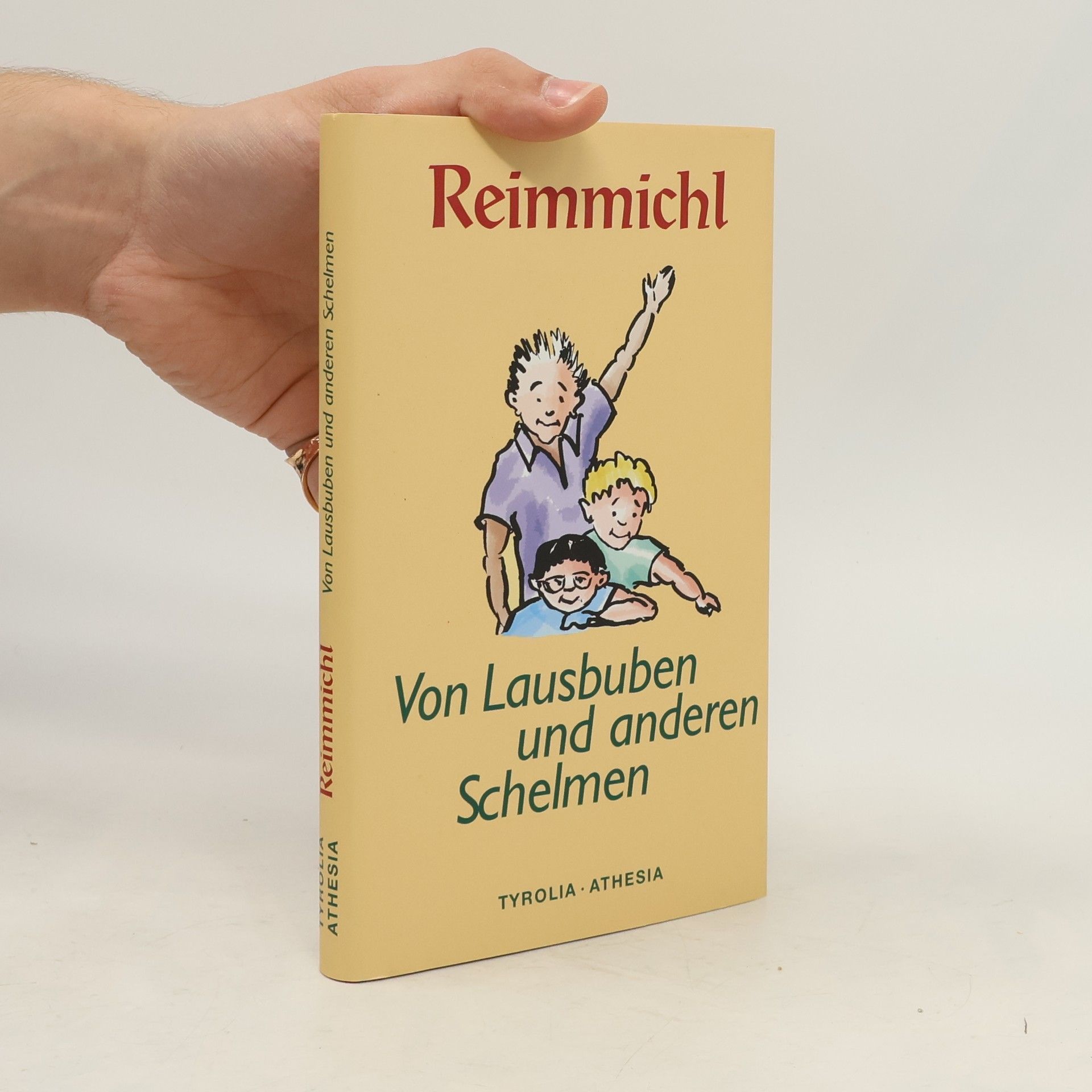 Reimmichl Von Lausbuben und anderen Schelmen
