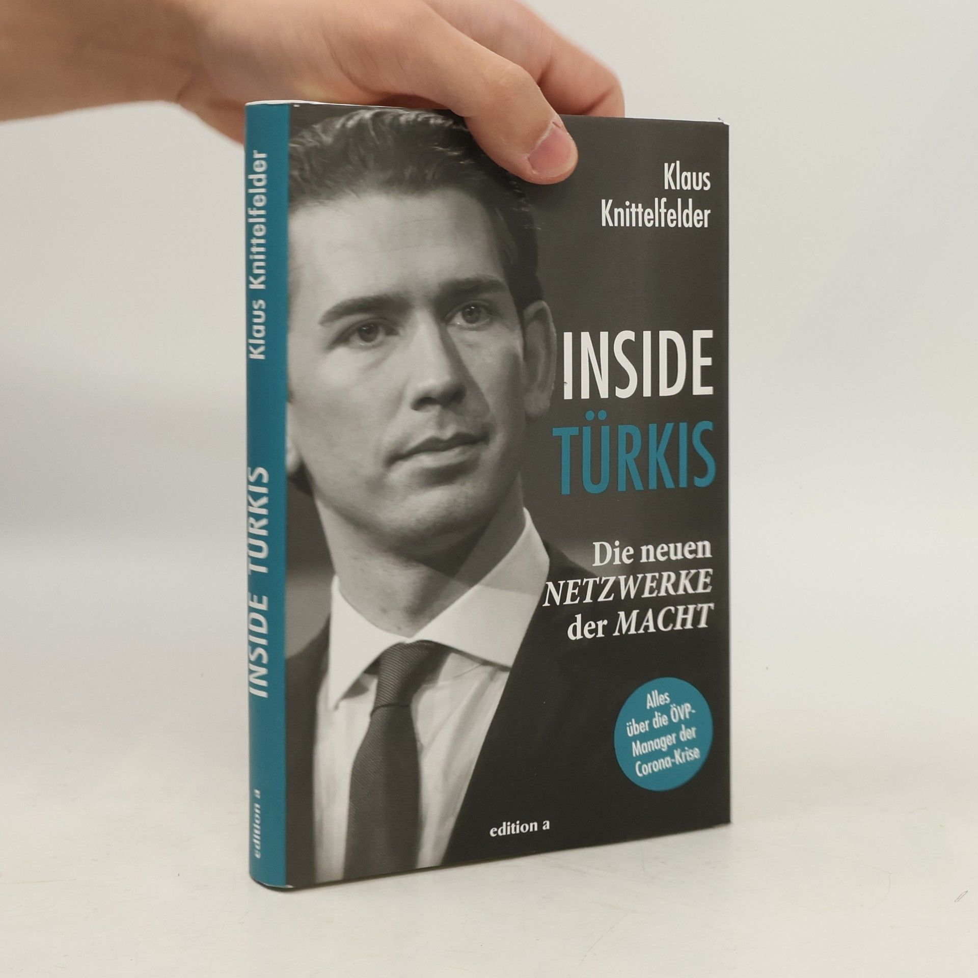 Klaus Knittelfelder Inside Türkis : die neuen Netzwerke der Macht