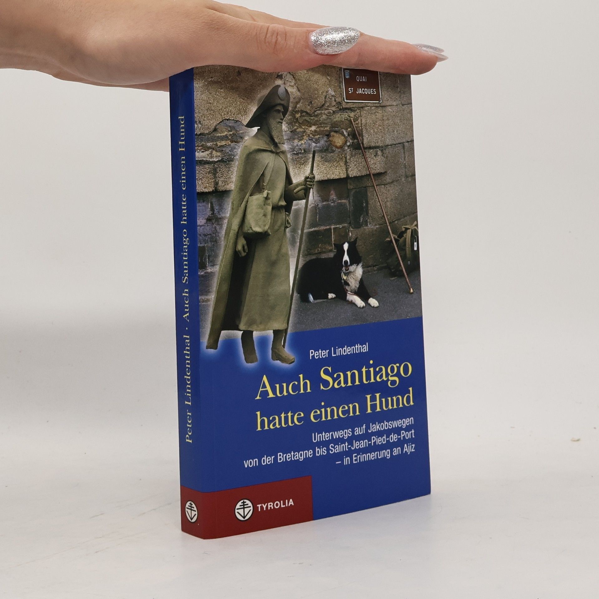 Peter Lindenthal Auch Santiago hatte einen Hund
