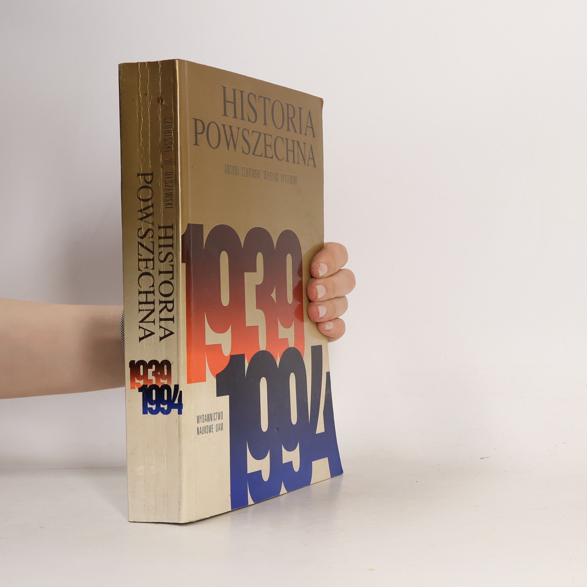 Olszewski Wiesław Historia powszechna 1939-1994 : Skrypt dla studentów studiów historycznych i politologicznych