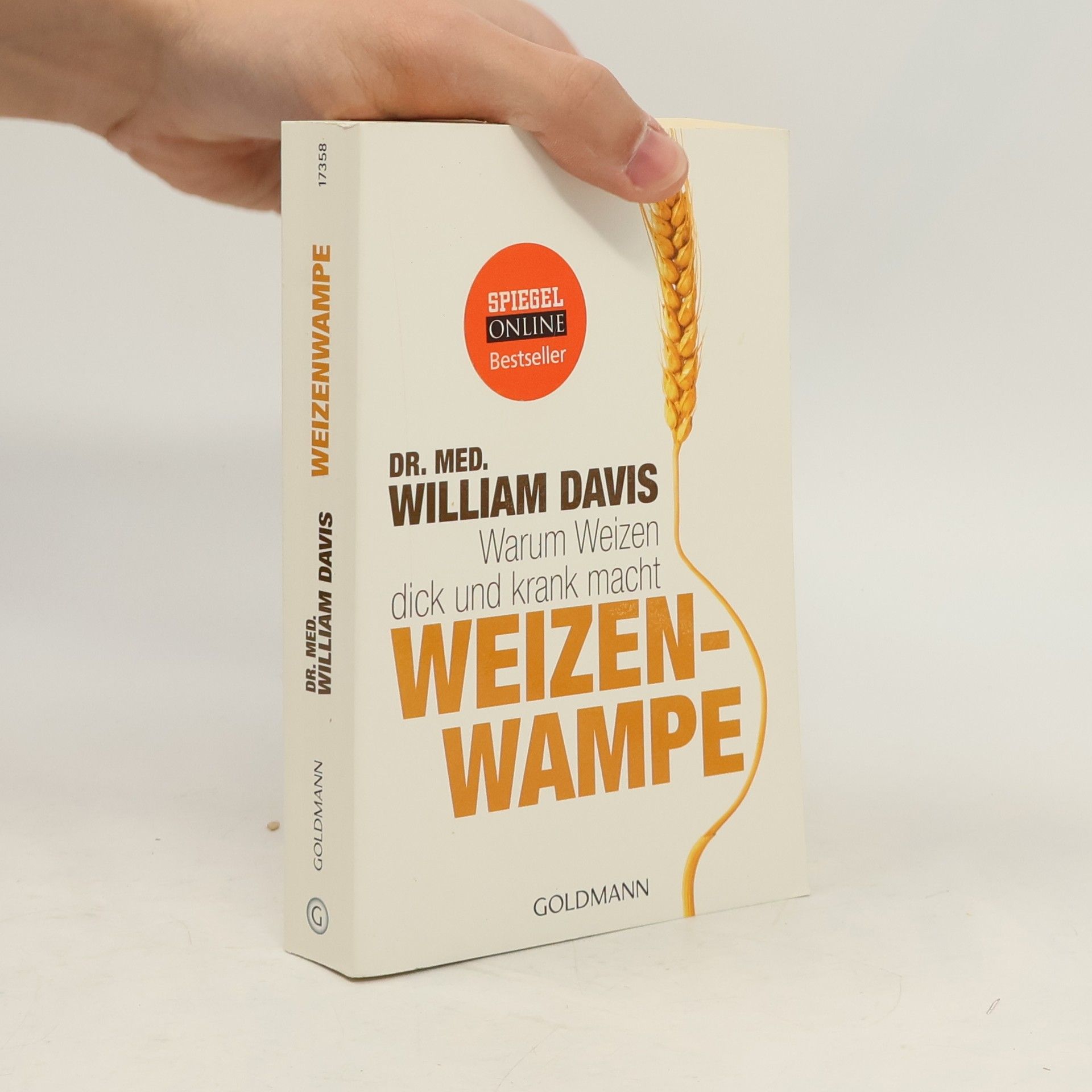 William Davis Weizenwampe - warum Weizen dick und krank macht