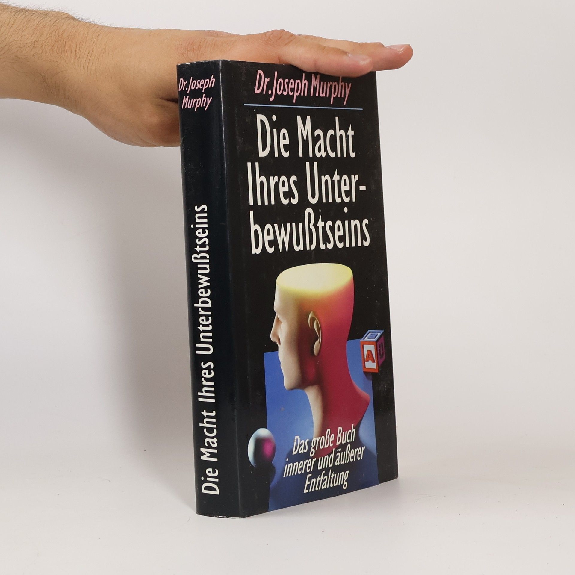 Joseph Murphy Die Macht ihres Unterbewußtseins