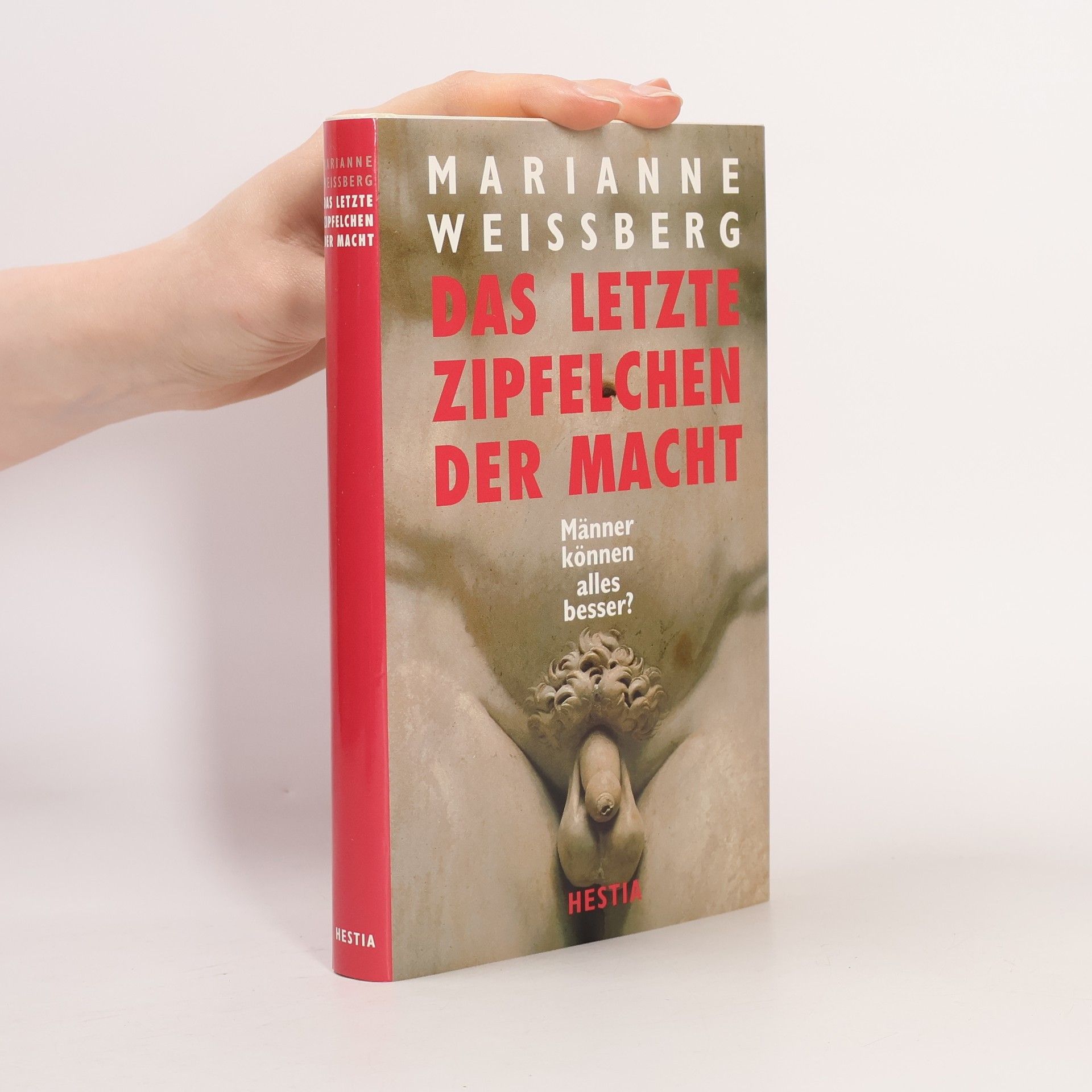 Marianne Weissberg Das letzte Zipfelchen der Macht
