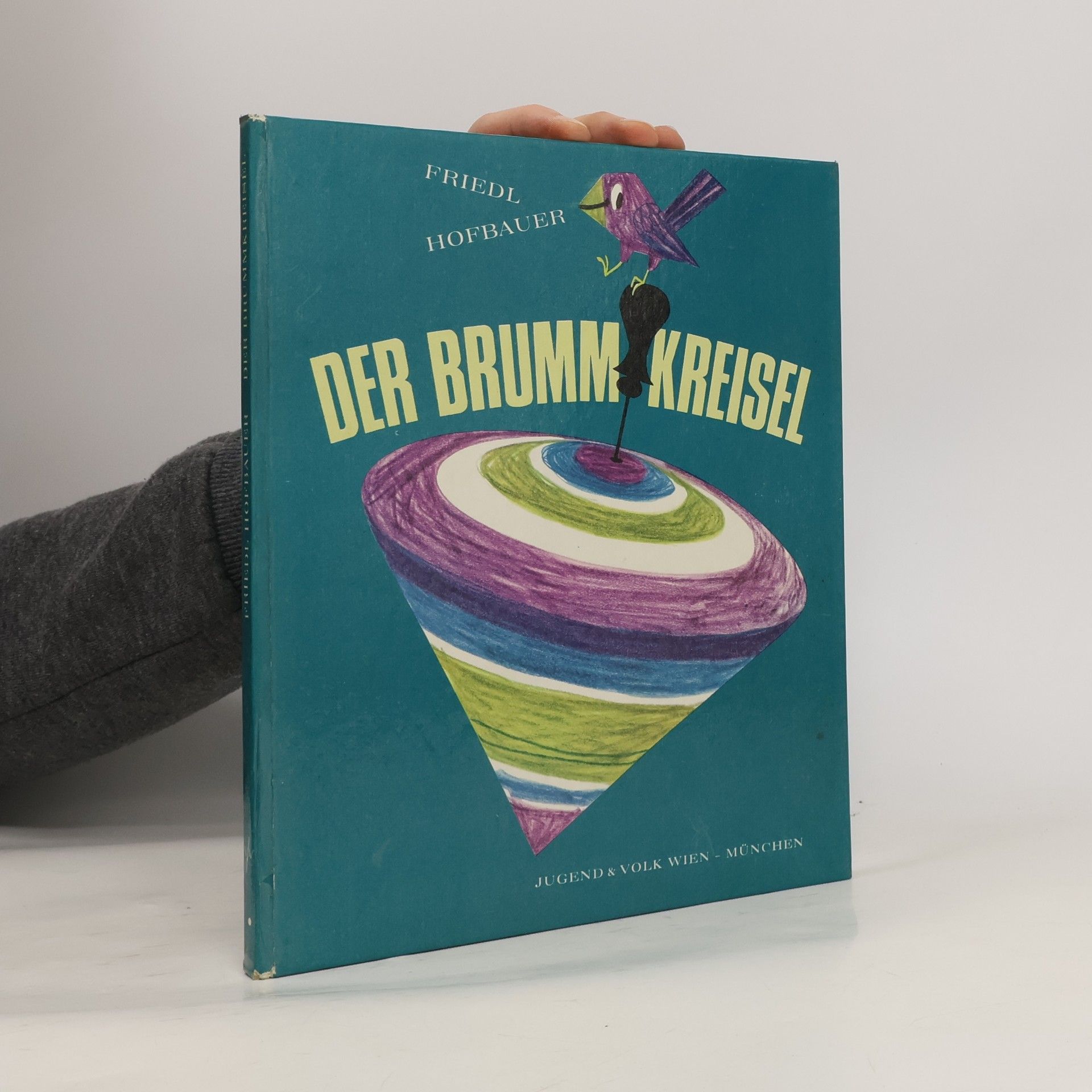 Friedl Hofbauer Der Brummkreisel
