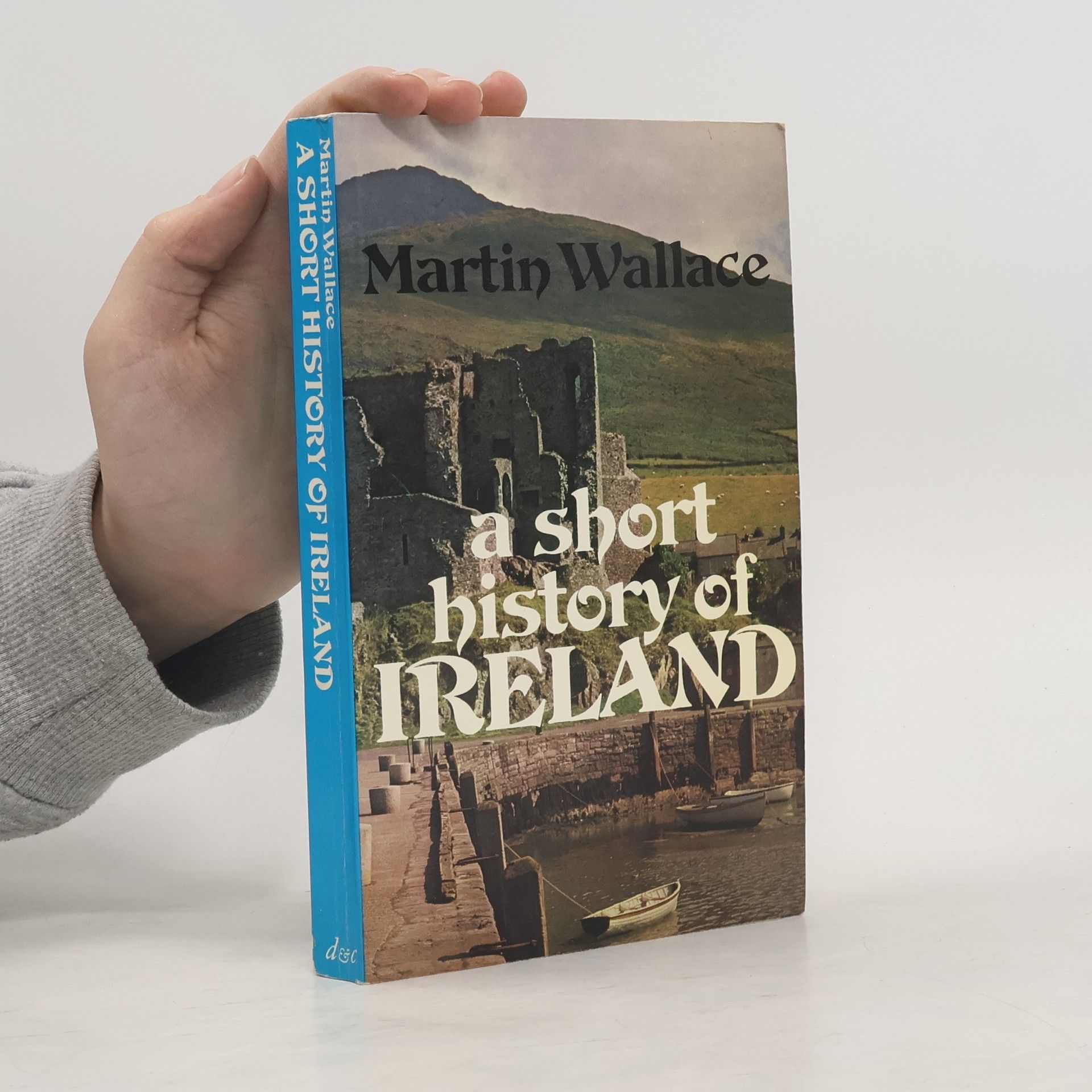 Martin Wallace A Short History of Ireland