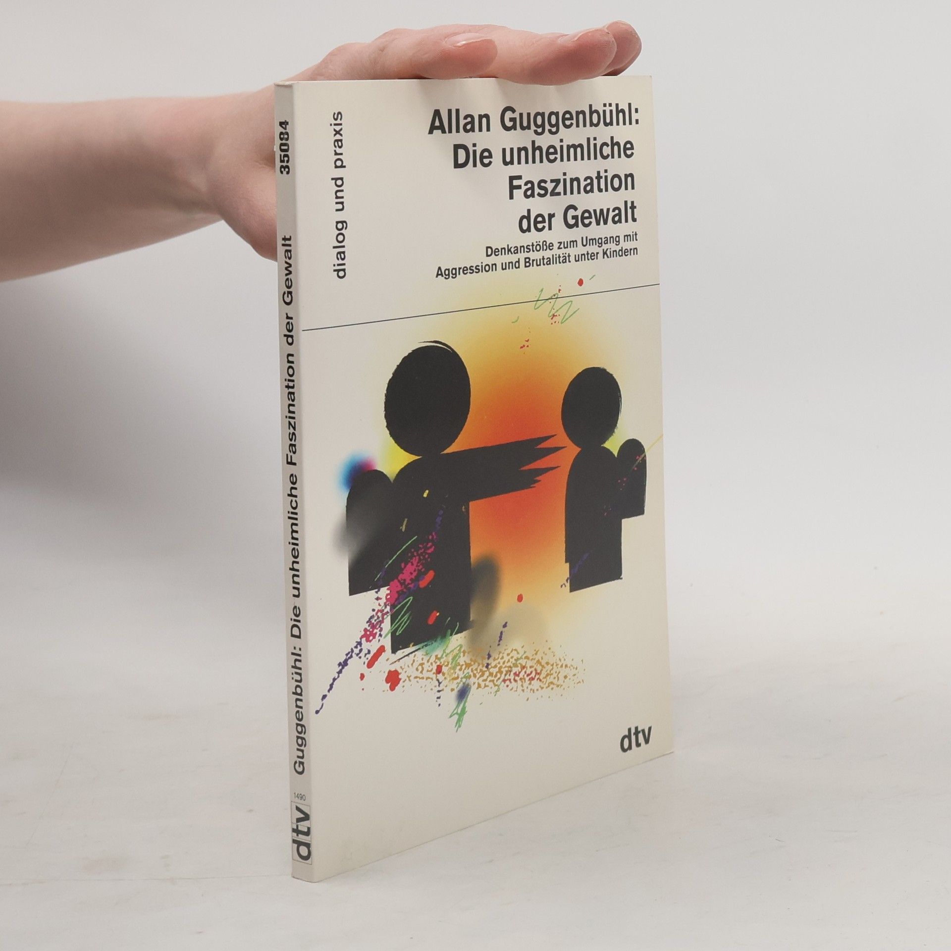 Allan Guggenbühl Die unheimliche Faszination der Gewalt