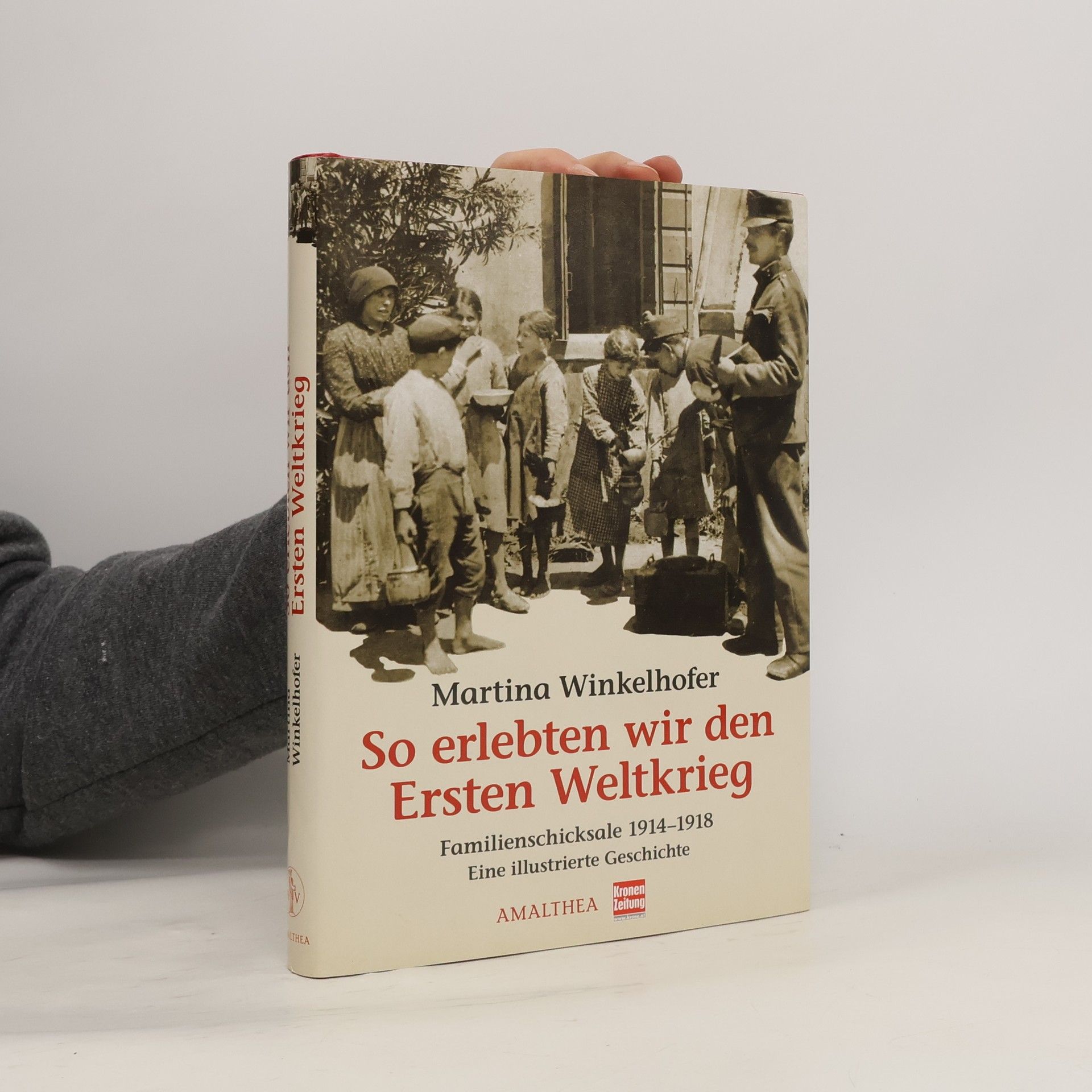 Martina Winkelhofer So erlebten wir den Ersten Weltkrieg