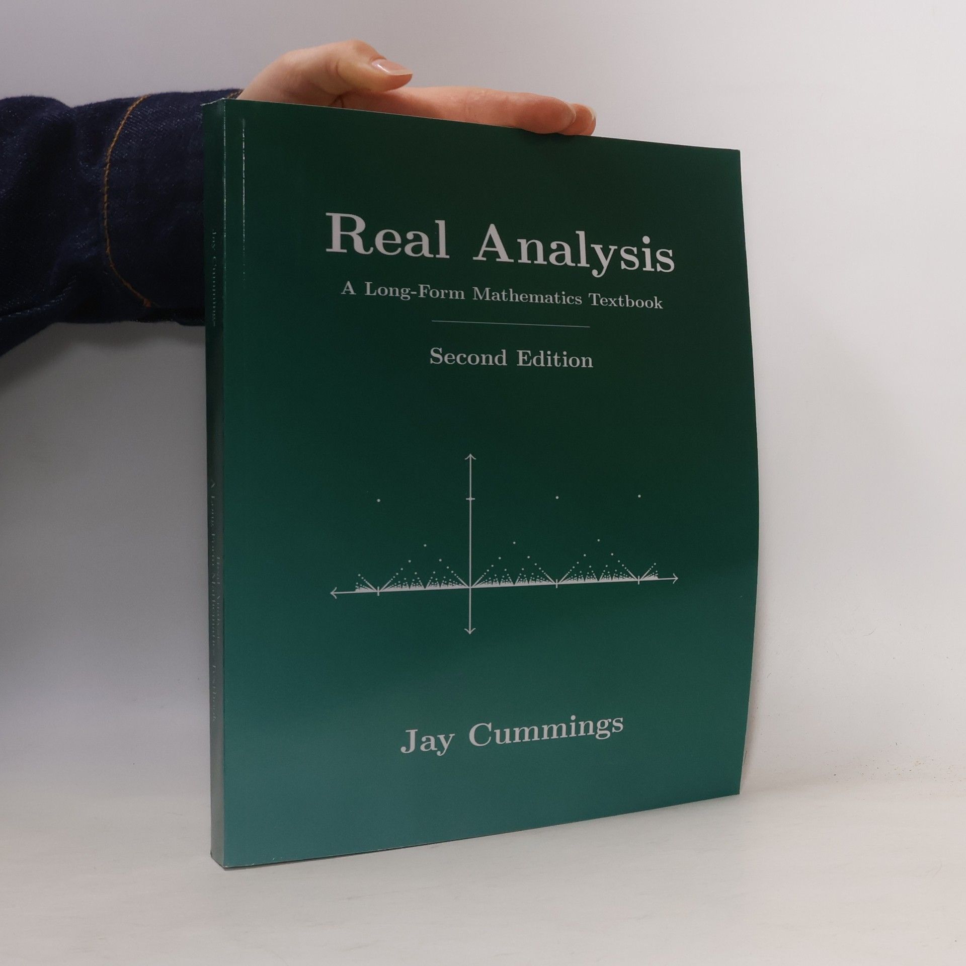 Jay Cummings The Long-Form Math Textbook Series: Real Analysis
