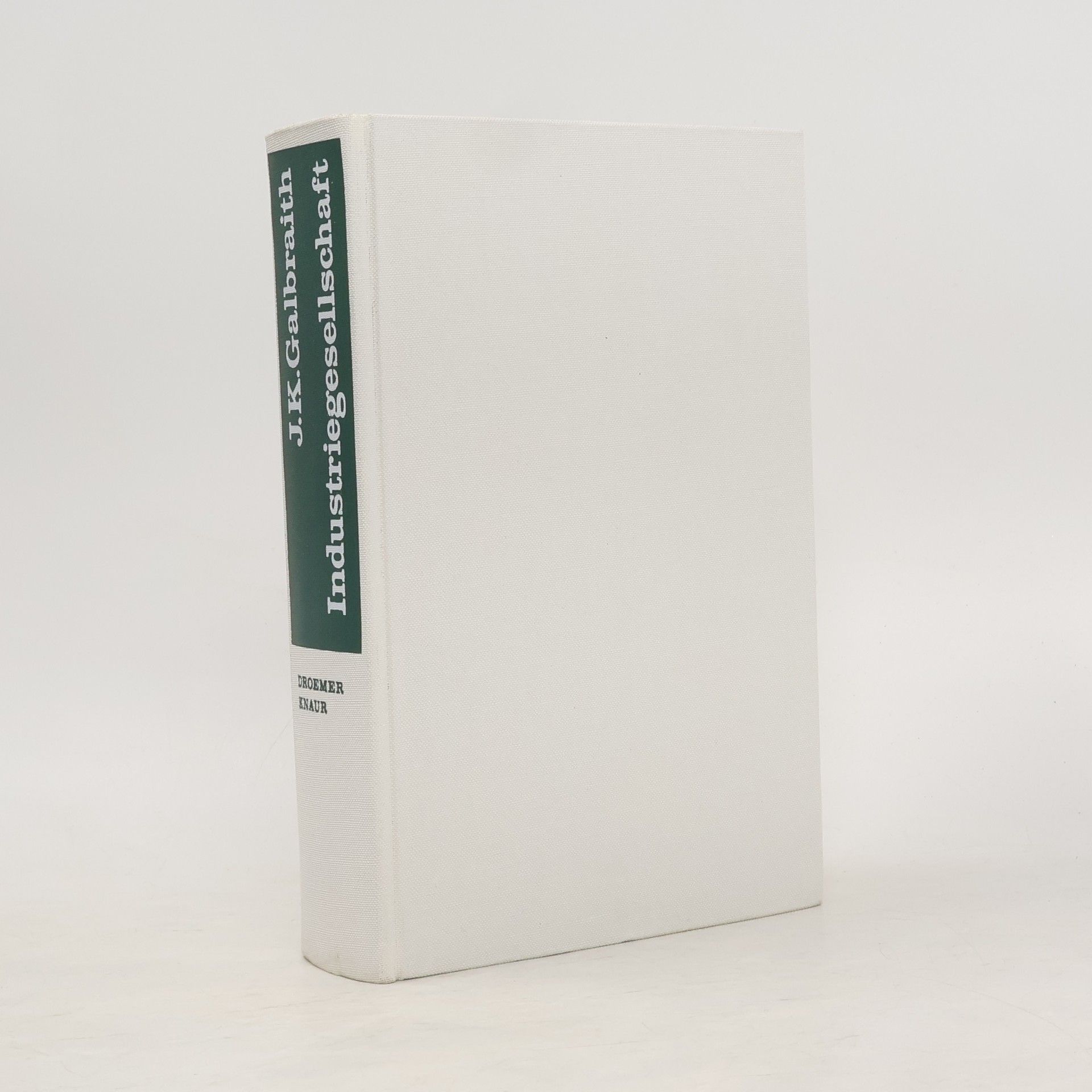 John Kenneth Galbraith Die moderne Industriegesellschaft