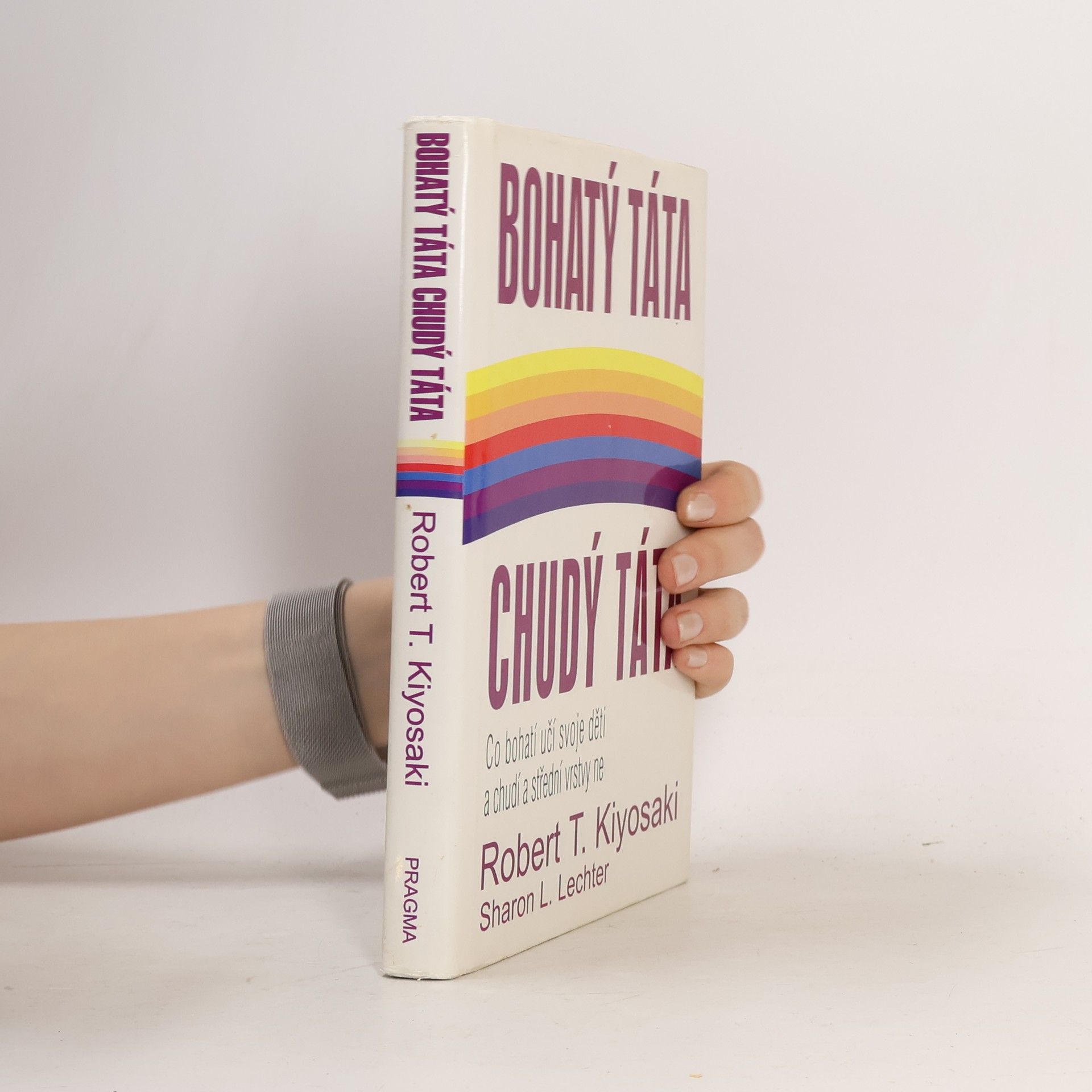 Robert Kiyosaki Bohatý táta, chudý táta