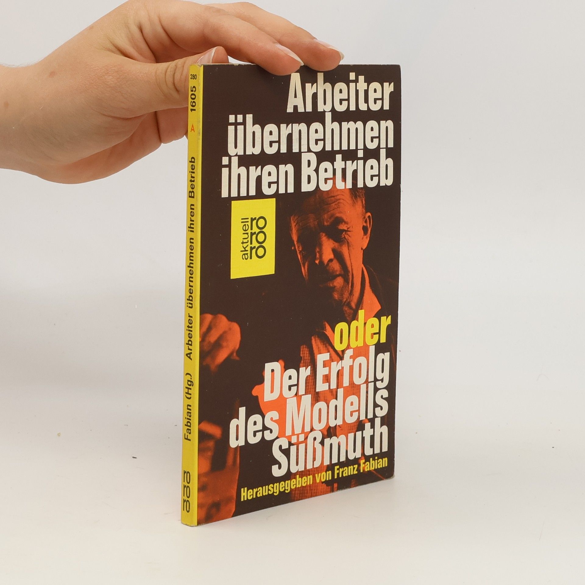 Franz Fabian Arbeiter übernehmen ihren Betrieb oder der Erfolg des Modells Süssmuth