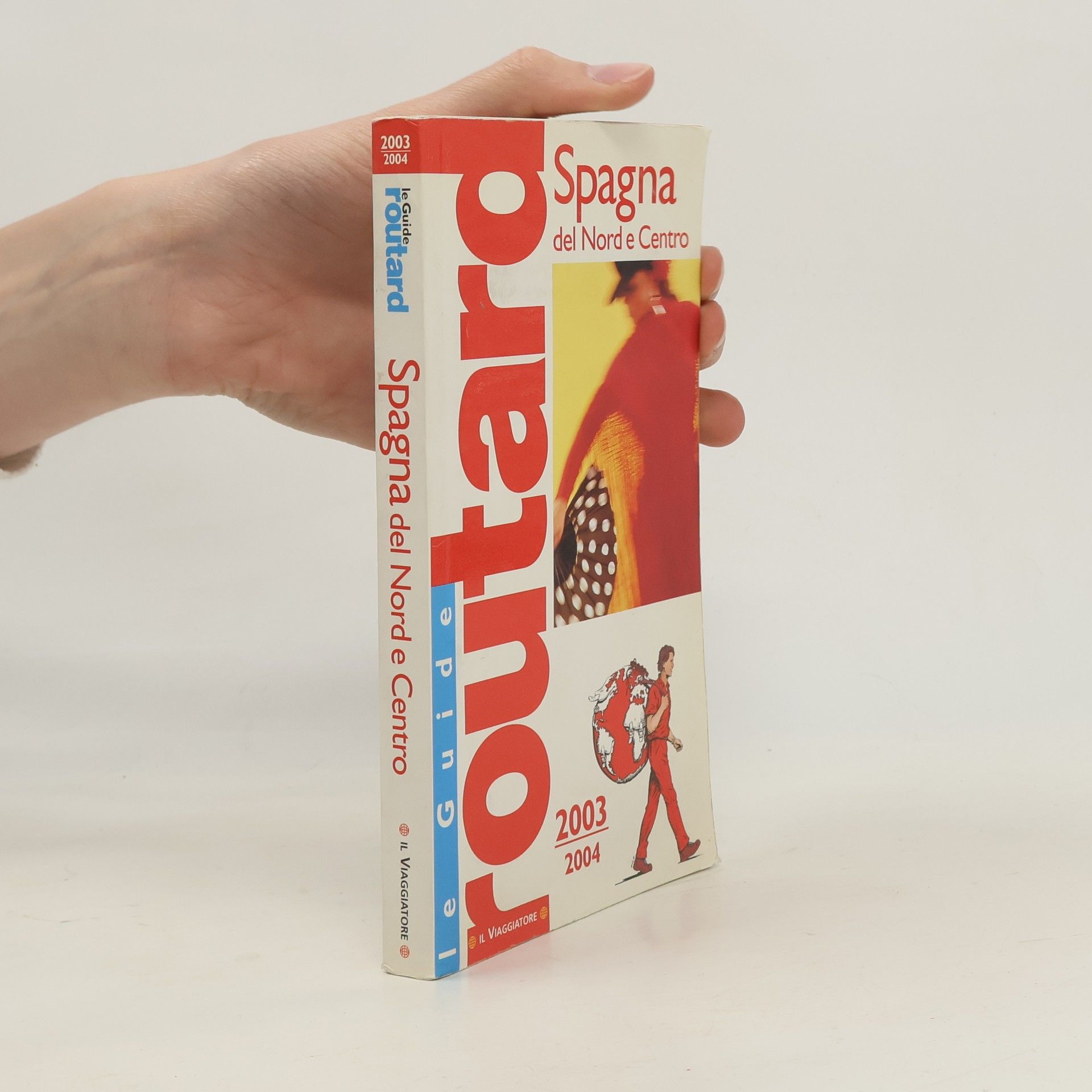 AA.VV. Le Guide Routard: Spagna del nord e centro - 2003 2004
