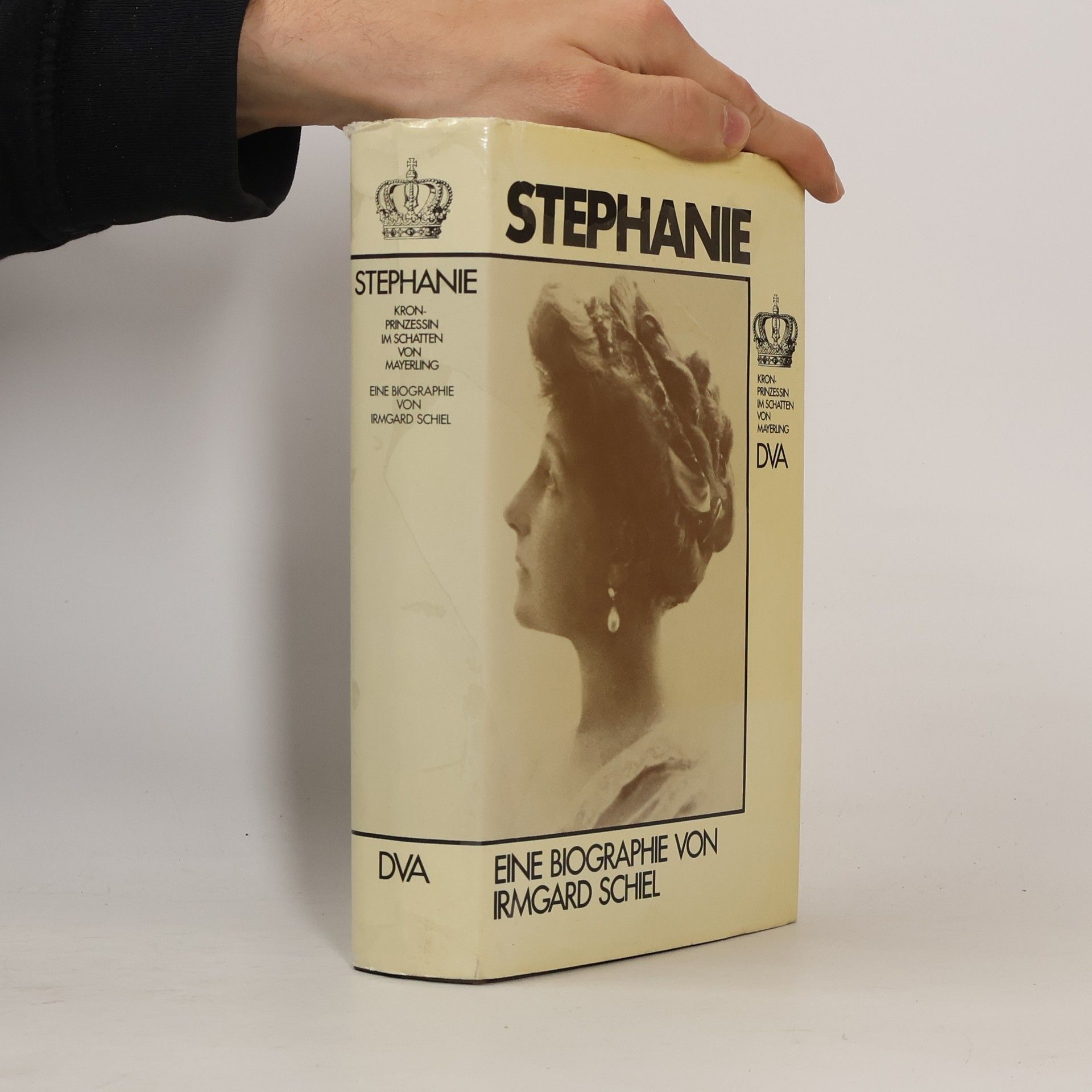 Irmgard Schiel Stephanie. Eine biographe von Irmgard Schiel