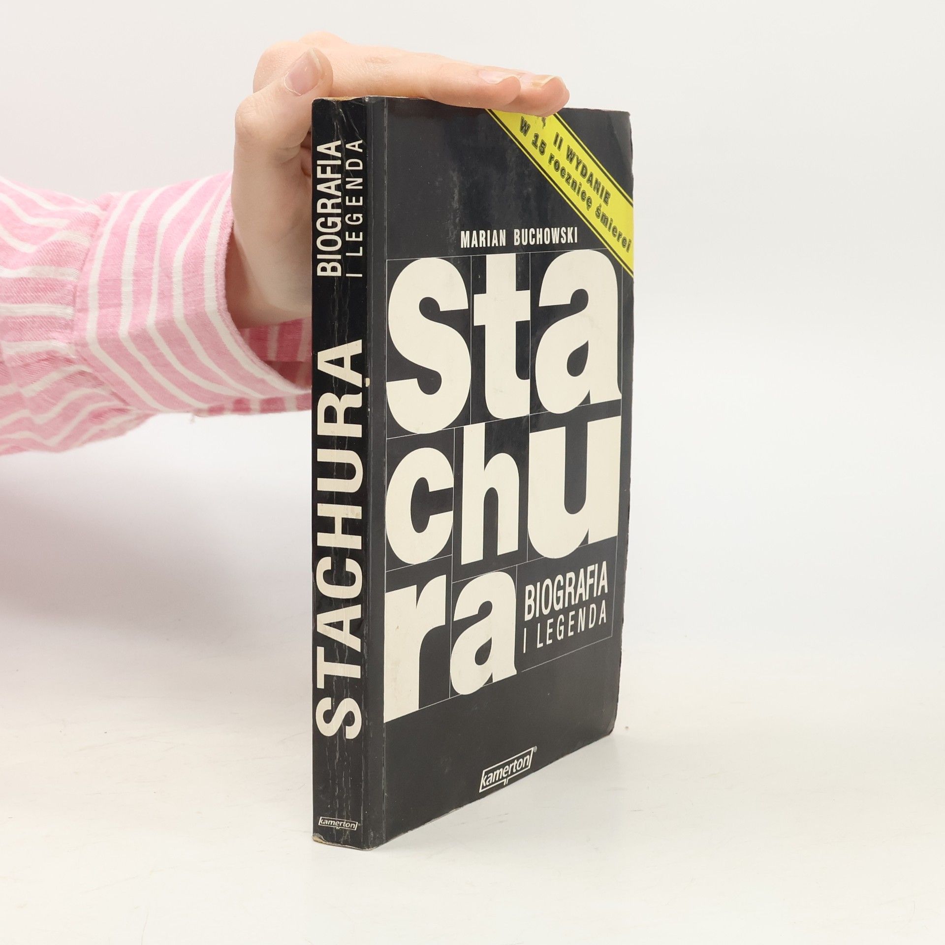 Buchowski Marian Edward Stachura. Biografia i legenda - II wydanie w 15 rocznicę śmierci